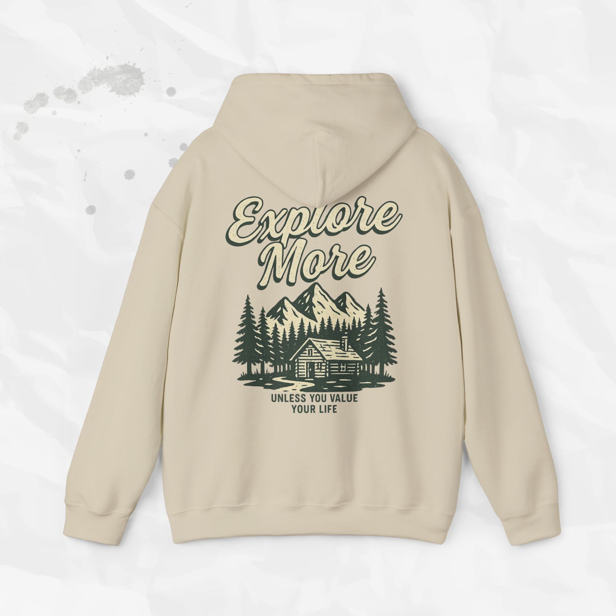 Explore More (Unless You Value Your Life) – Hoodie