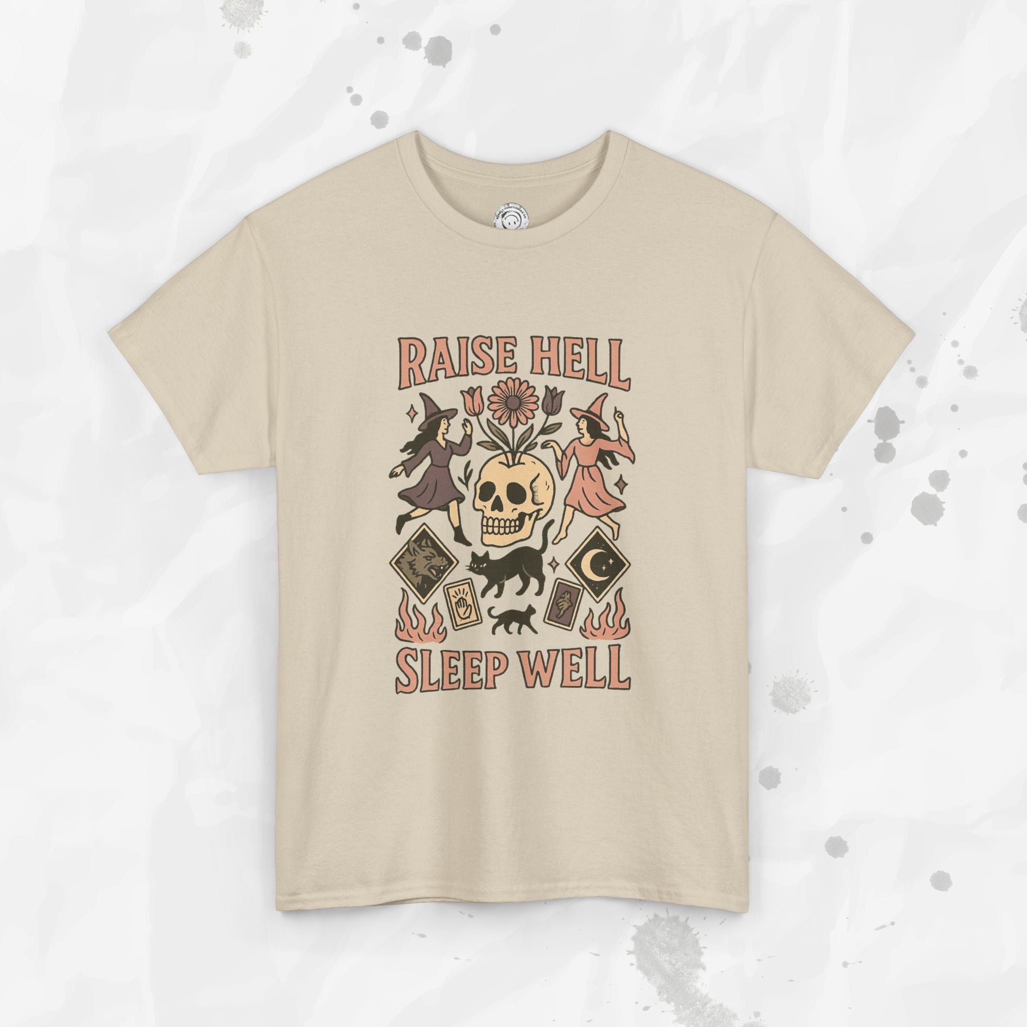 Raise Hell, Sleep Well – T-Shirt