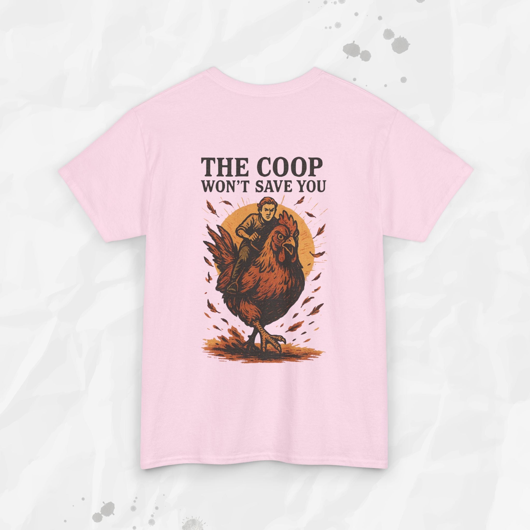 The Coop Won't Save You - T-Shirt