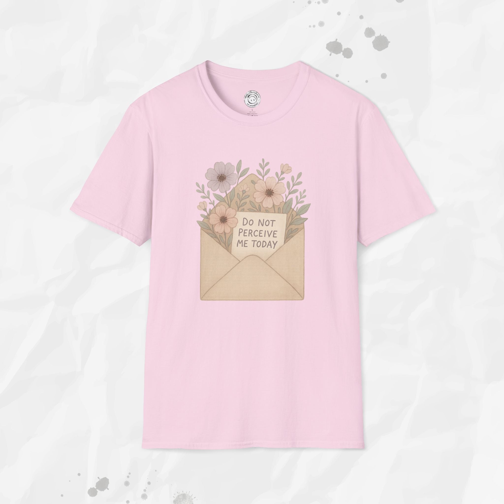 Do Not Perceive Me Today - T-Shirt