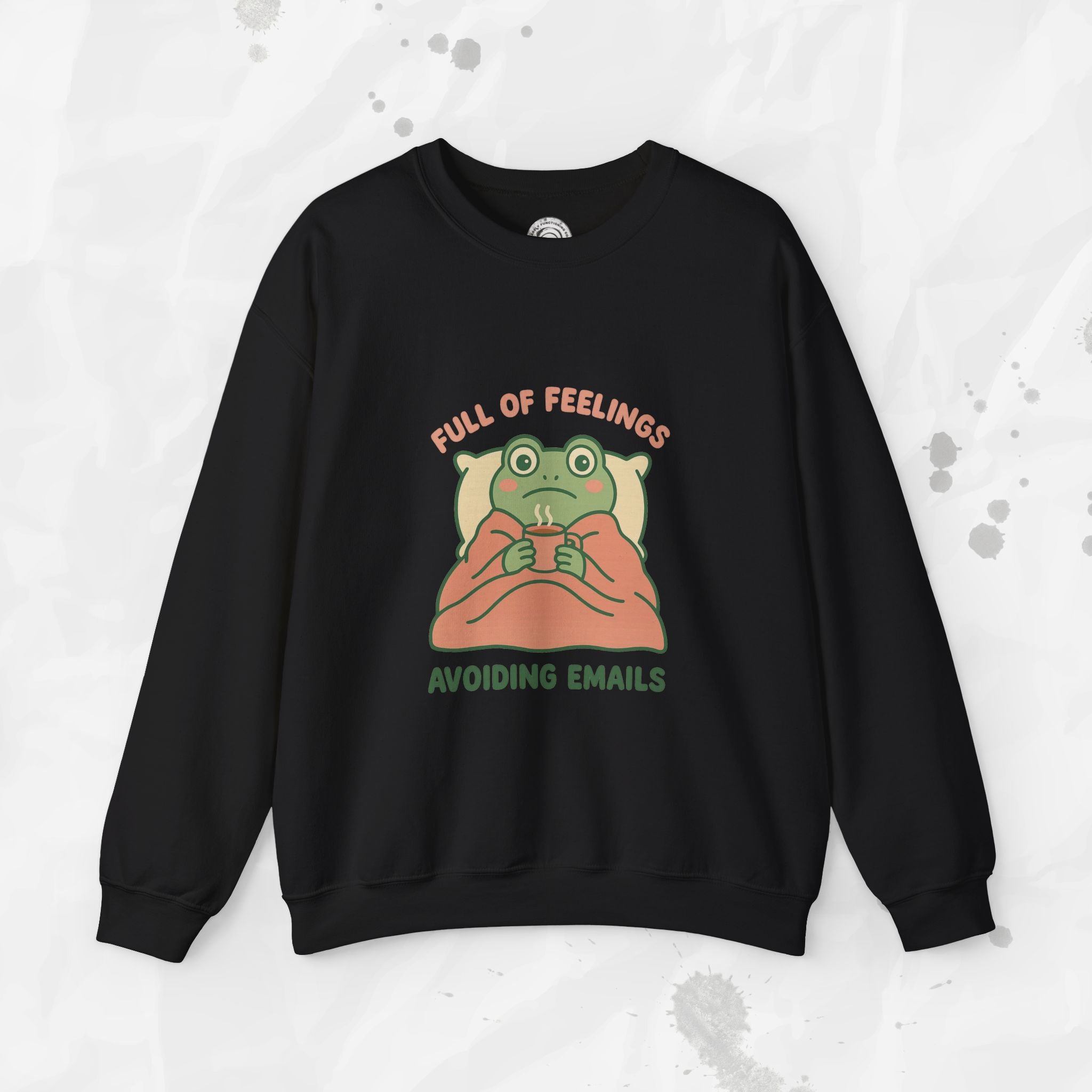 Full of Feelings Avoiding Emails - Crewneck Sweatshirt