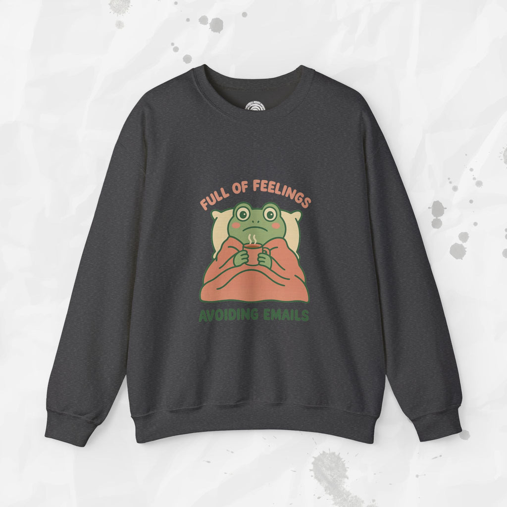 Full of Feelings Avoiding Emails - Crewneck Sweatshirt