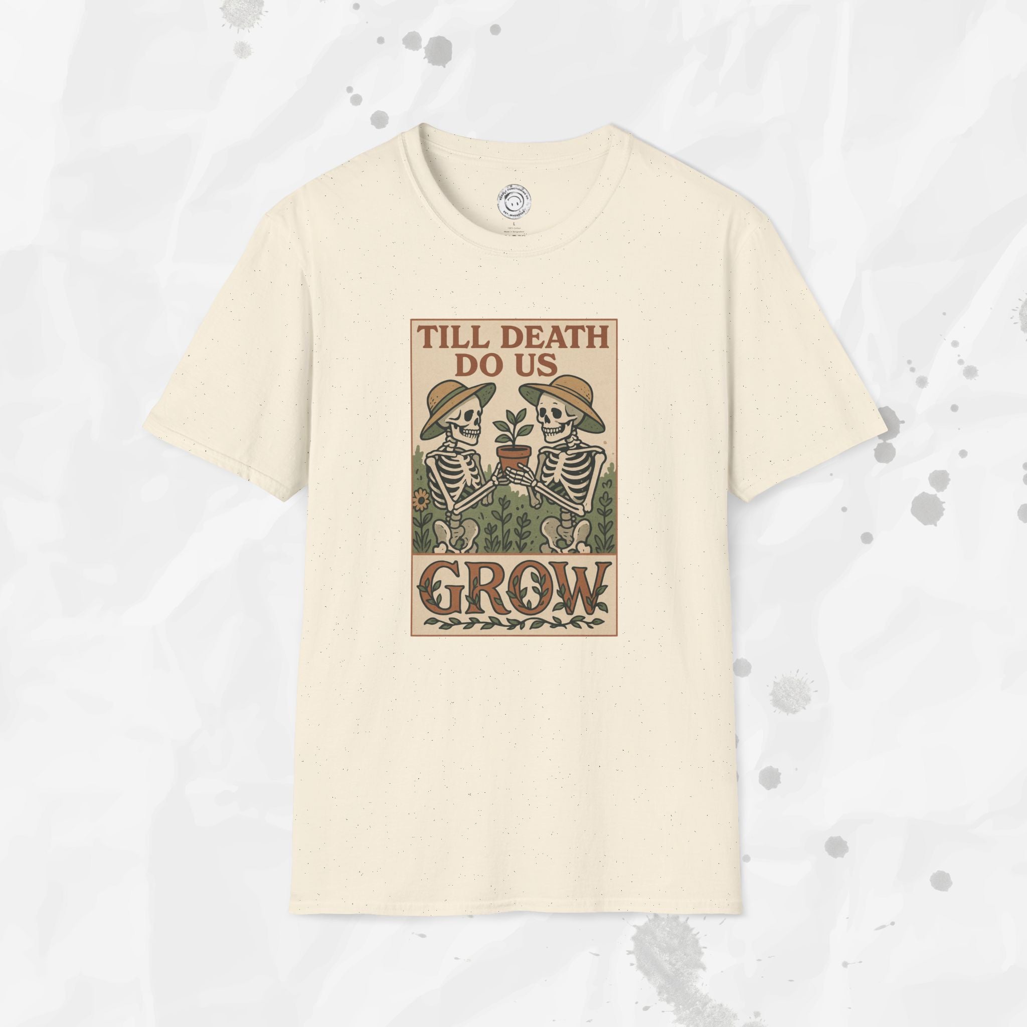 Till Death Do Us Grow - T-Shirt