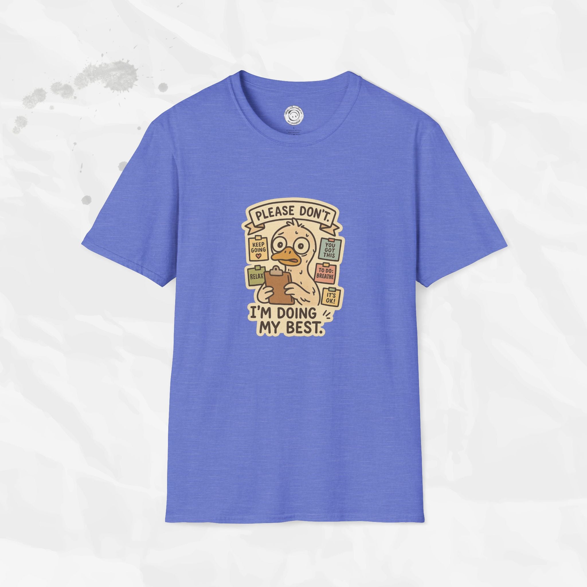 Please Don't I'm Doing My Best - T-Shirt