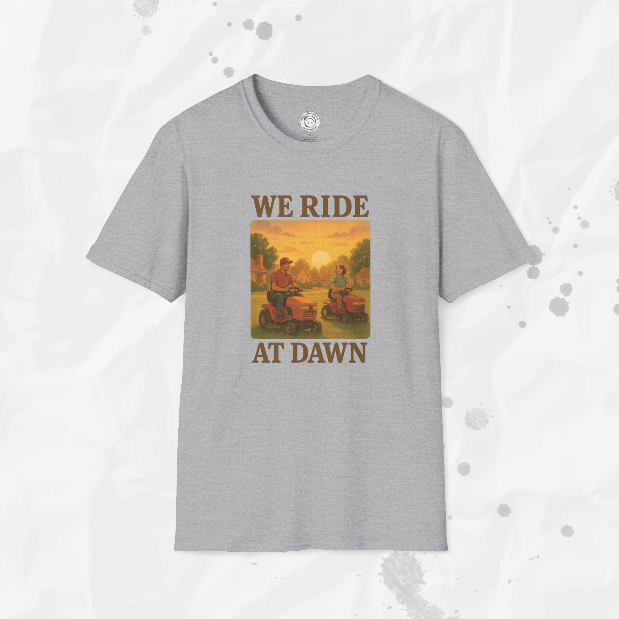 We Ride At Dawn - T-Shirt