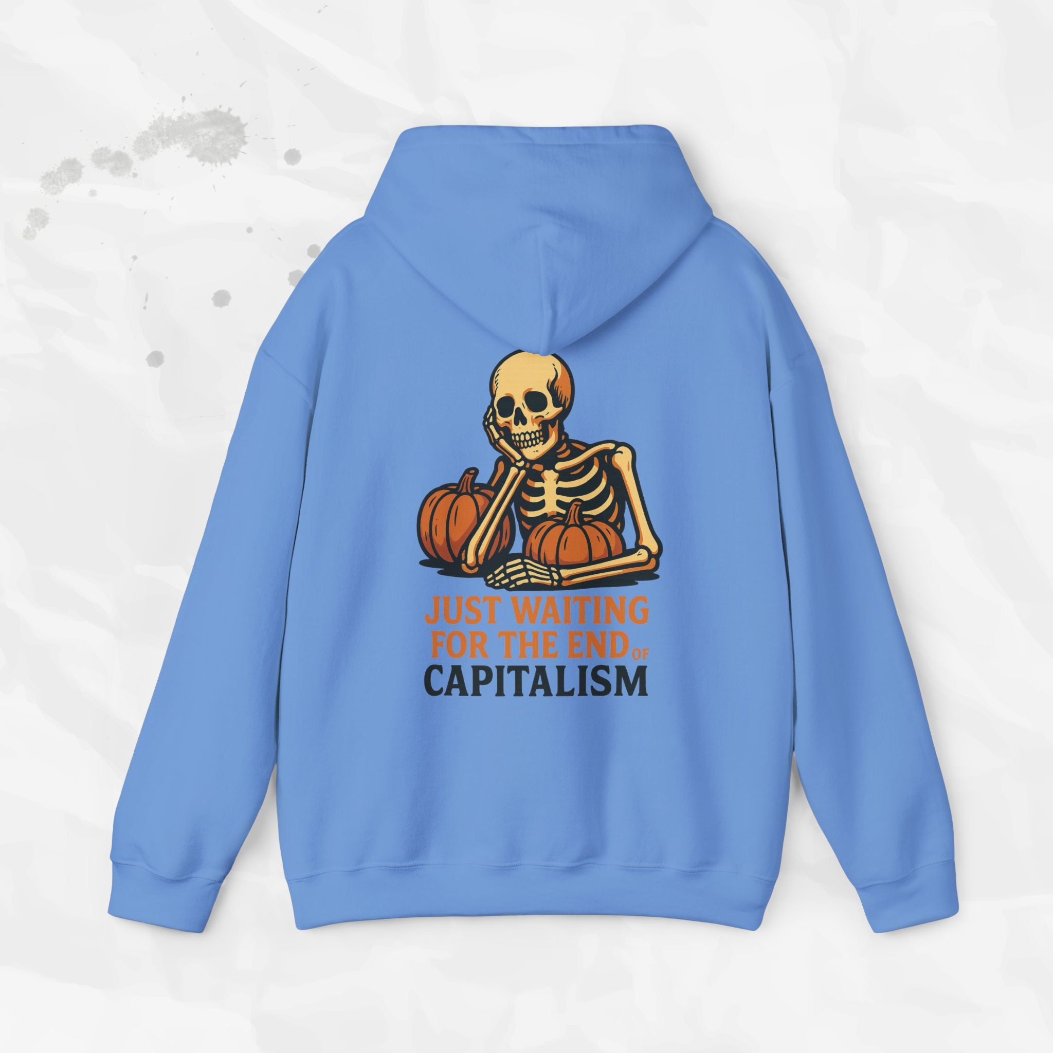 Just Waiting for the End of Capitalism - Hoodie