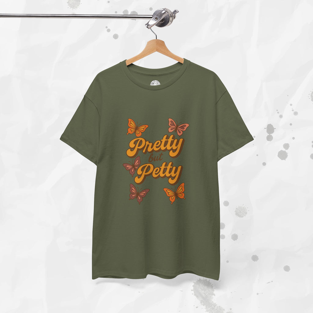 Pretty but Petty - T-Shirt