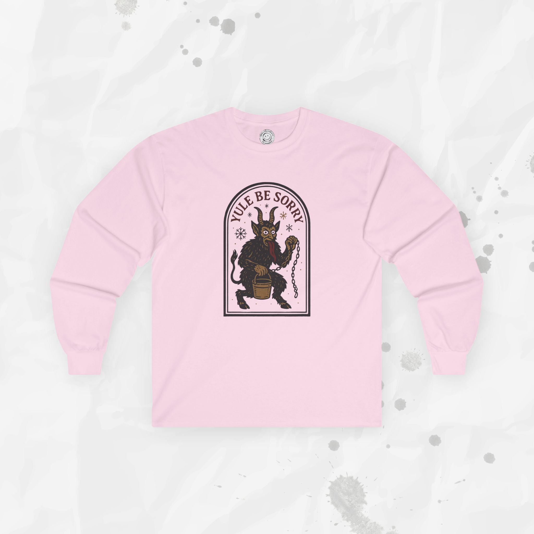 Yule Be Sorry – Long Sleeve Shirt