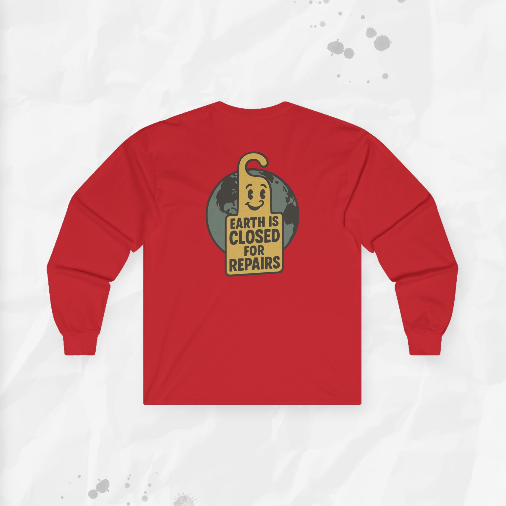 Earth is Closed for Repairs - Long Sleeve T-Shirt