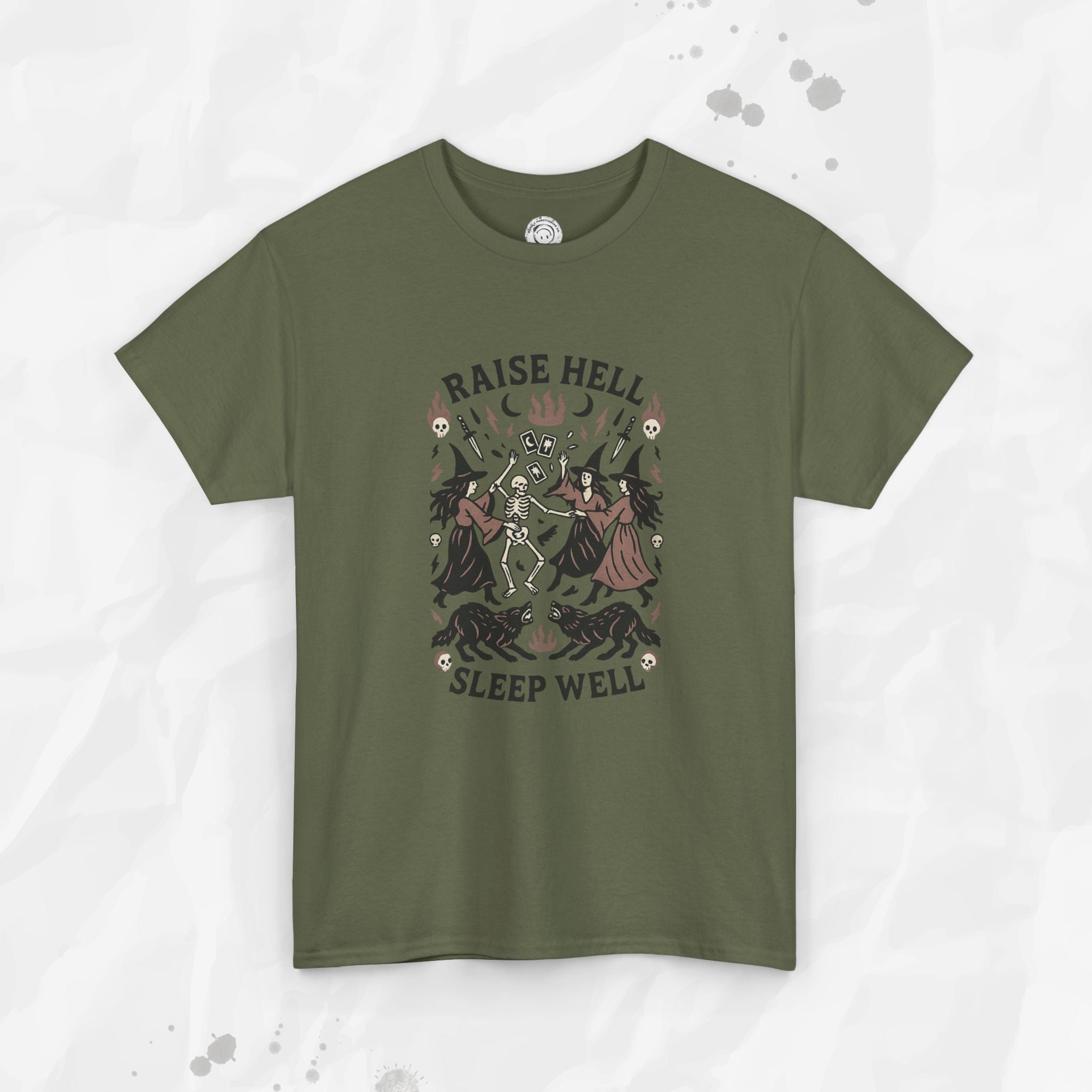 Raise Hell, Sleep Well – T-Shirt