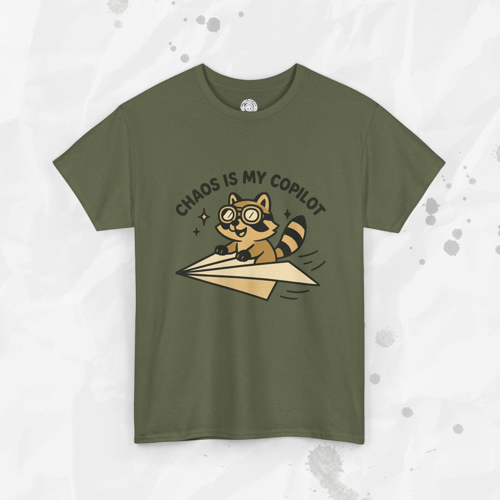 Chaos Is My Copilot - T-Shirt