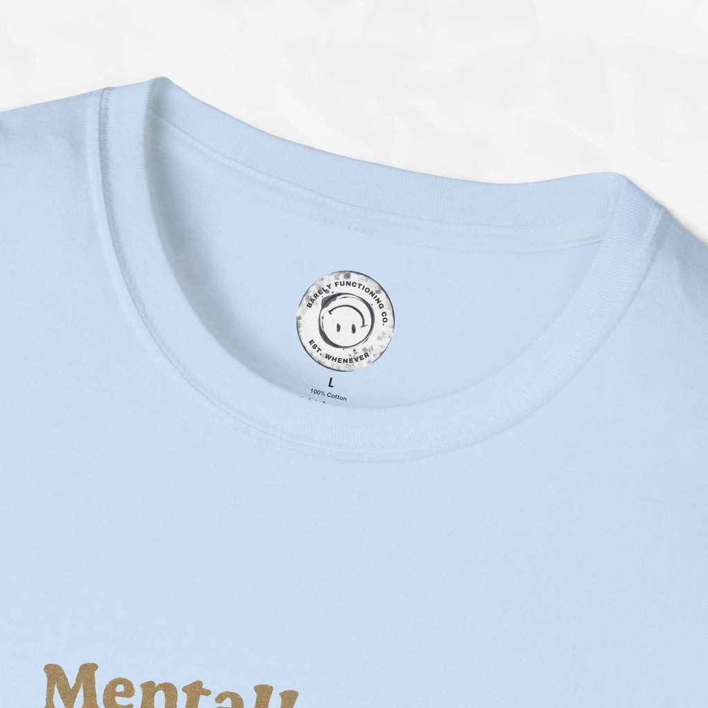 Mentally I'm a Houseplant - T-Shirt