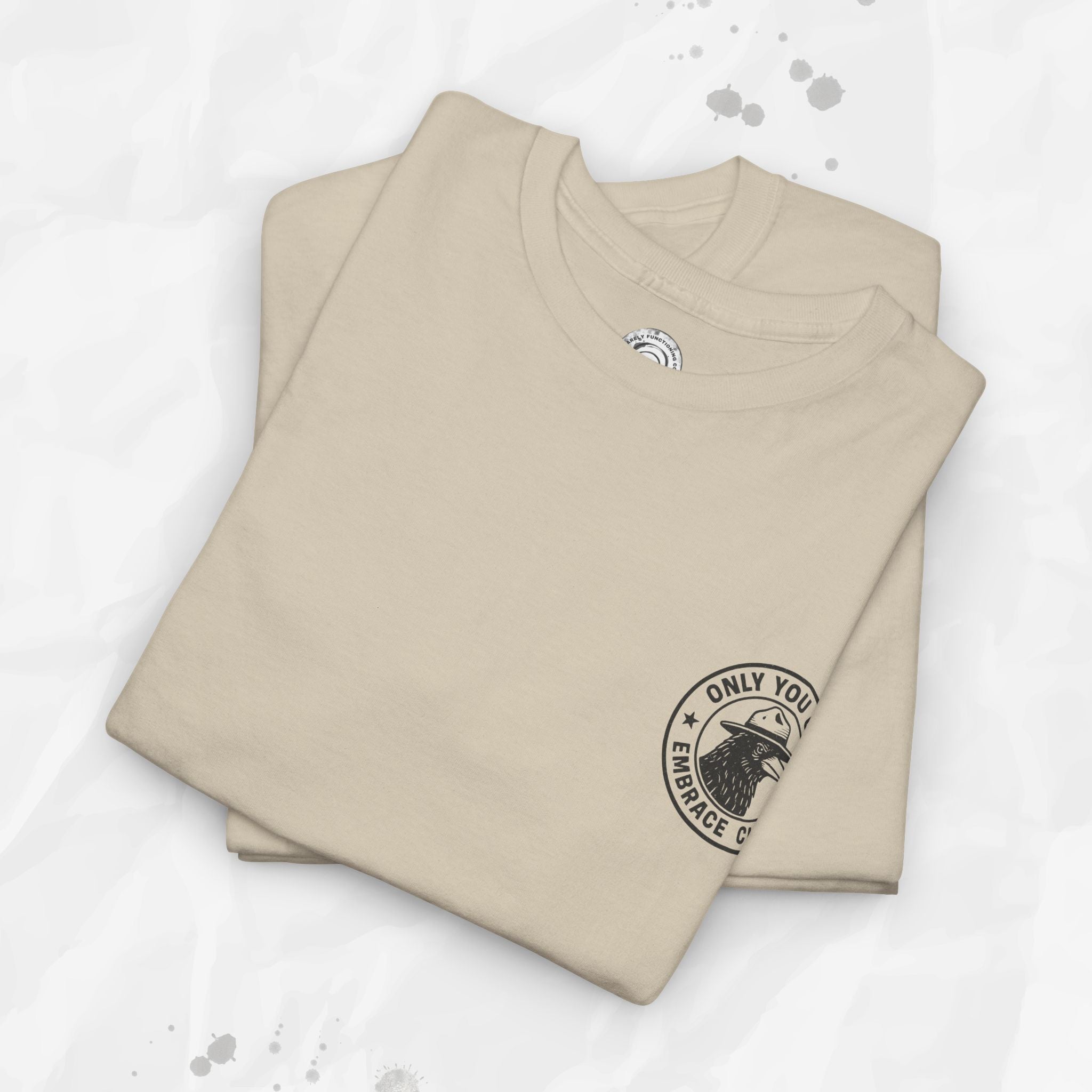 Only You Can Embrace Chaos – T-Shirt (Pocket Print)