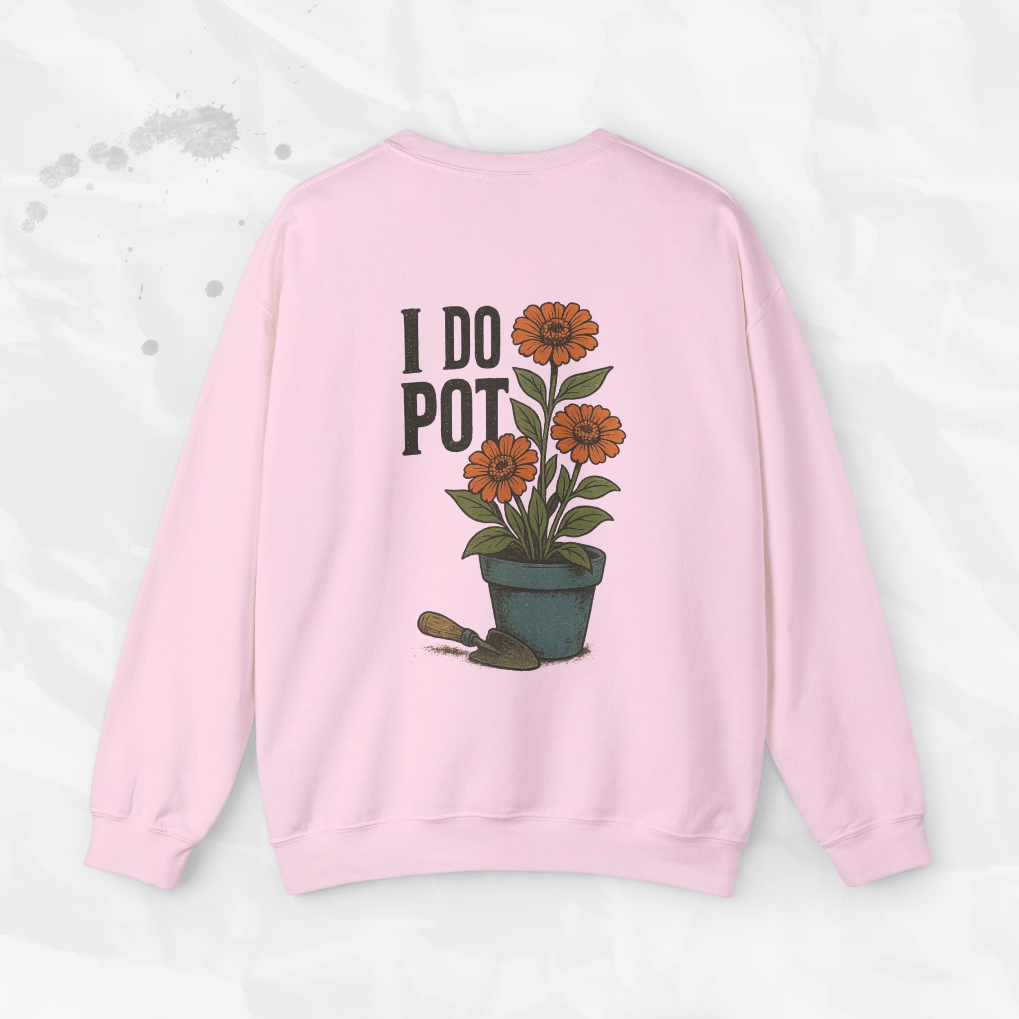 I Do Pot - Crewneck Sweatshirt