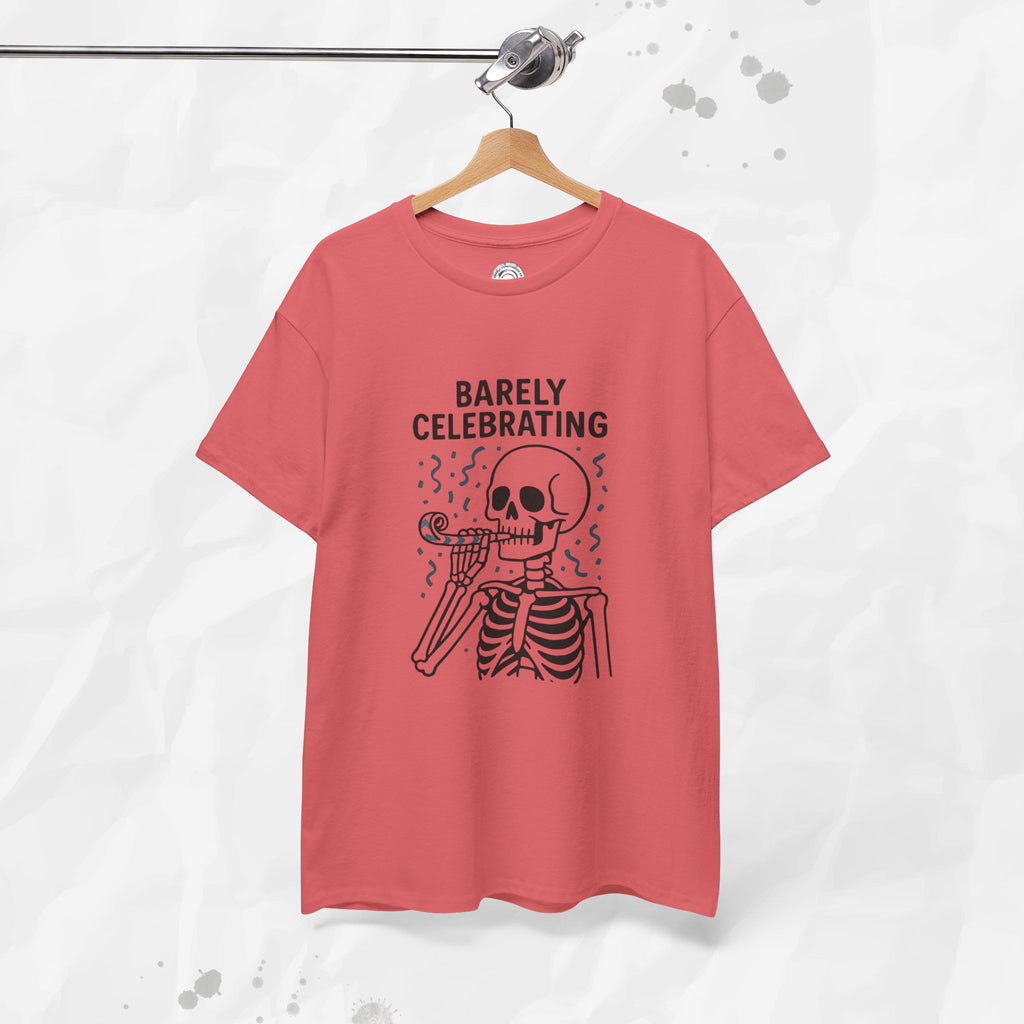 Barely Celebrating - T-Shirt