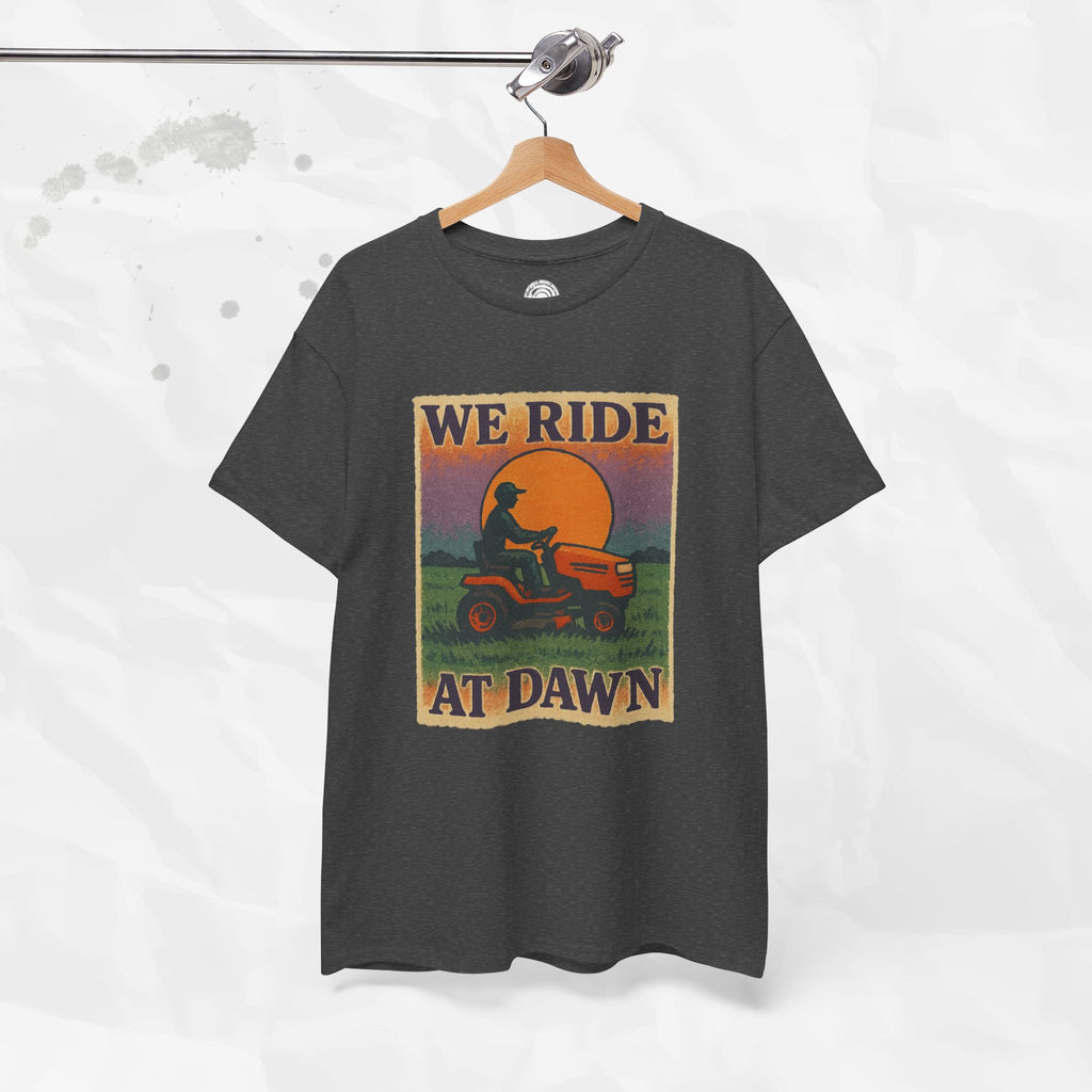 We Ride At Dawn - T-Shirt