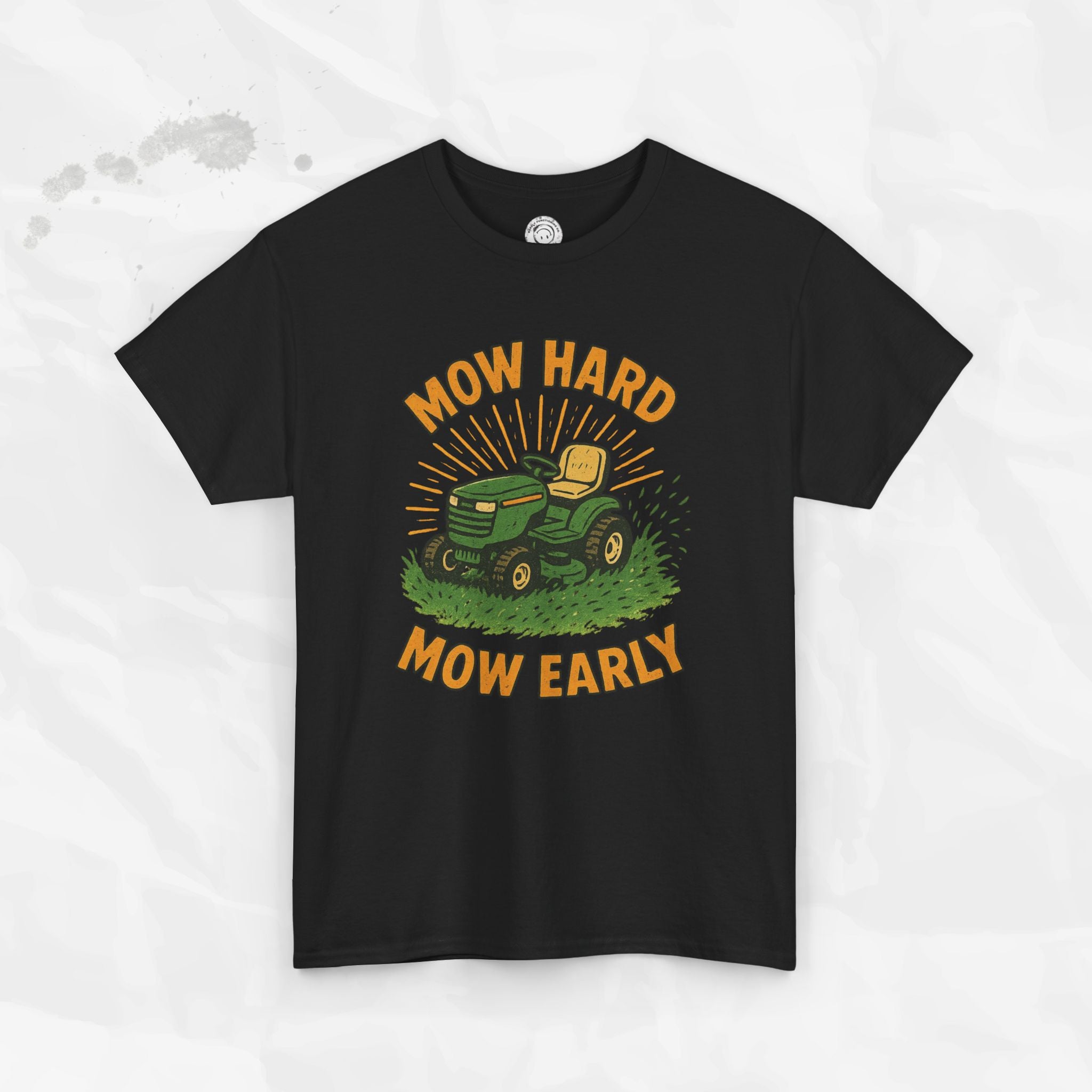 Mow Hard Mow Early - T-Shirt