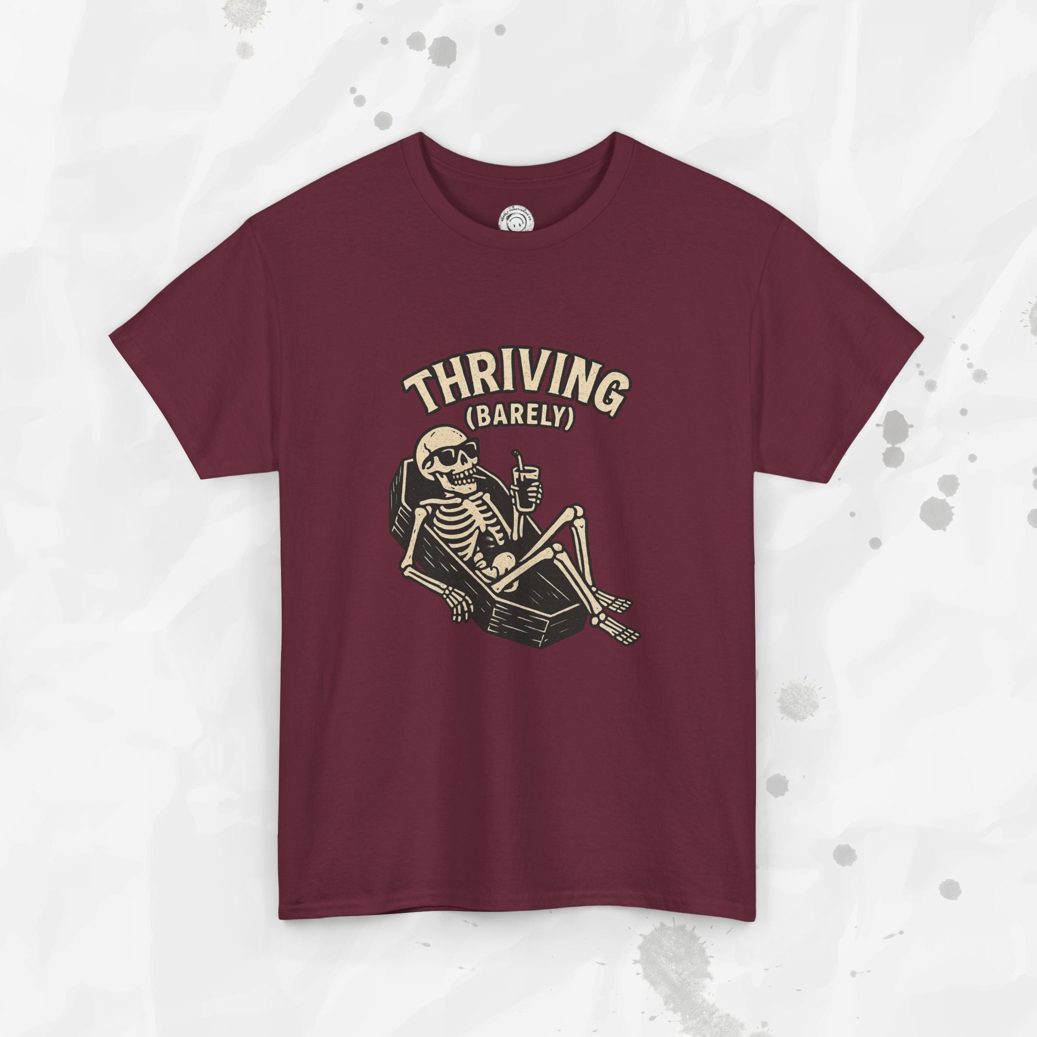 Thriving (Barely) – T-Shirt
