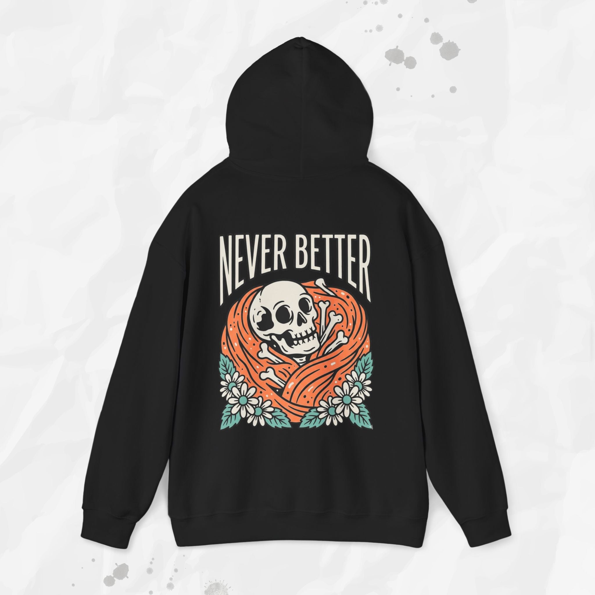 Never Better – Hoodie