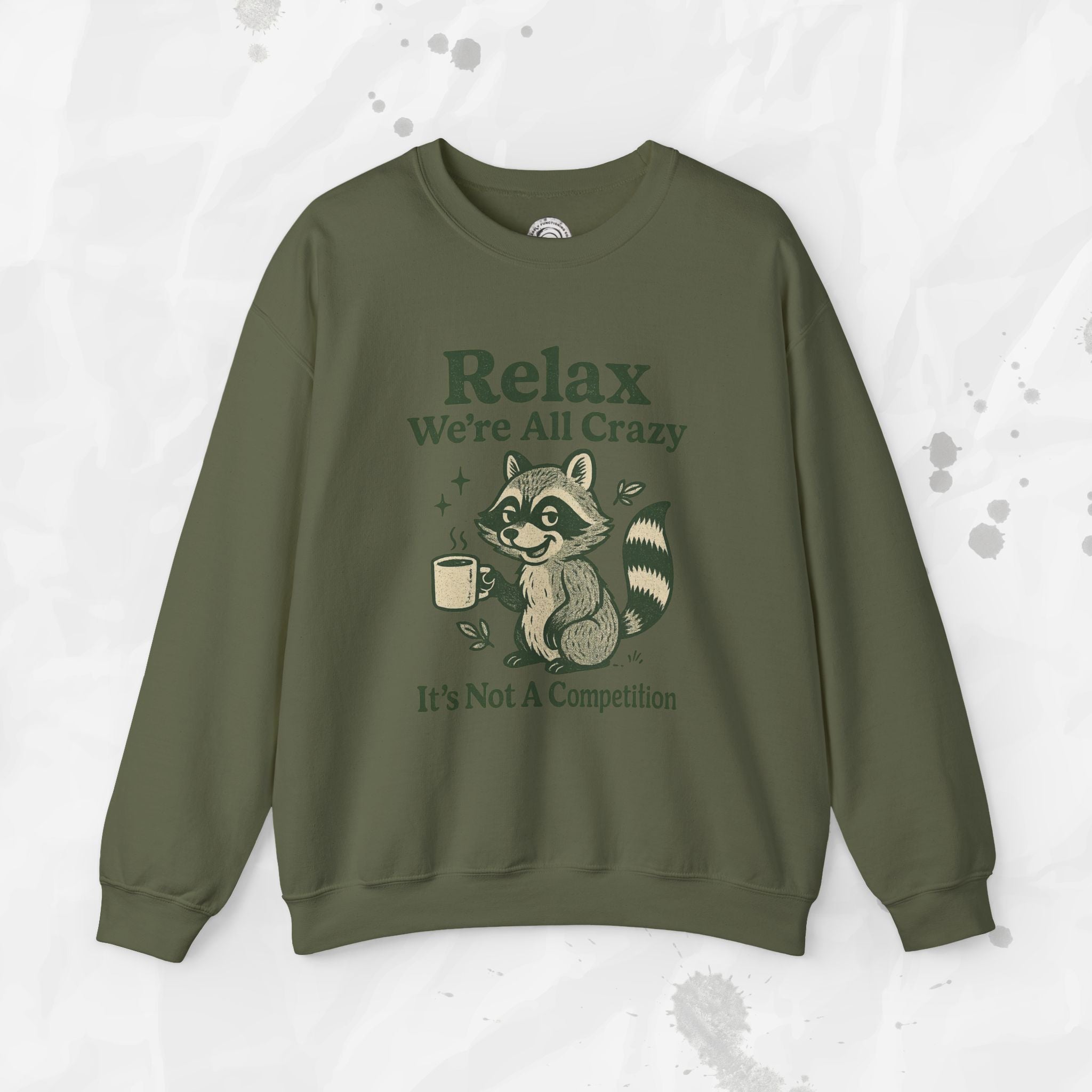 Relax We're All Crazy - Crewneck Sweatshirt
