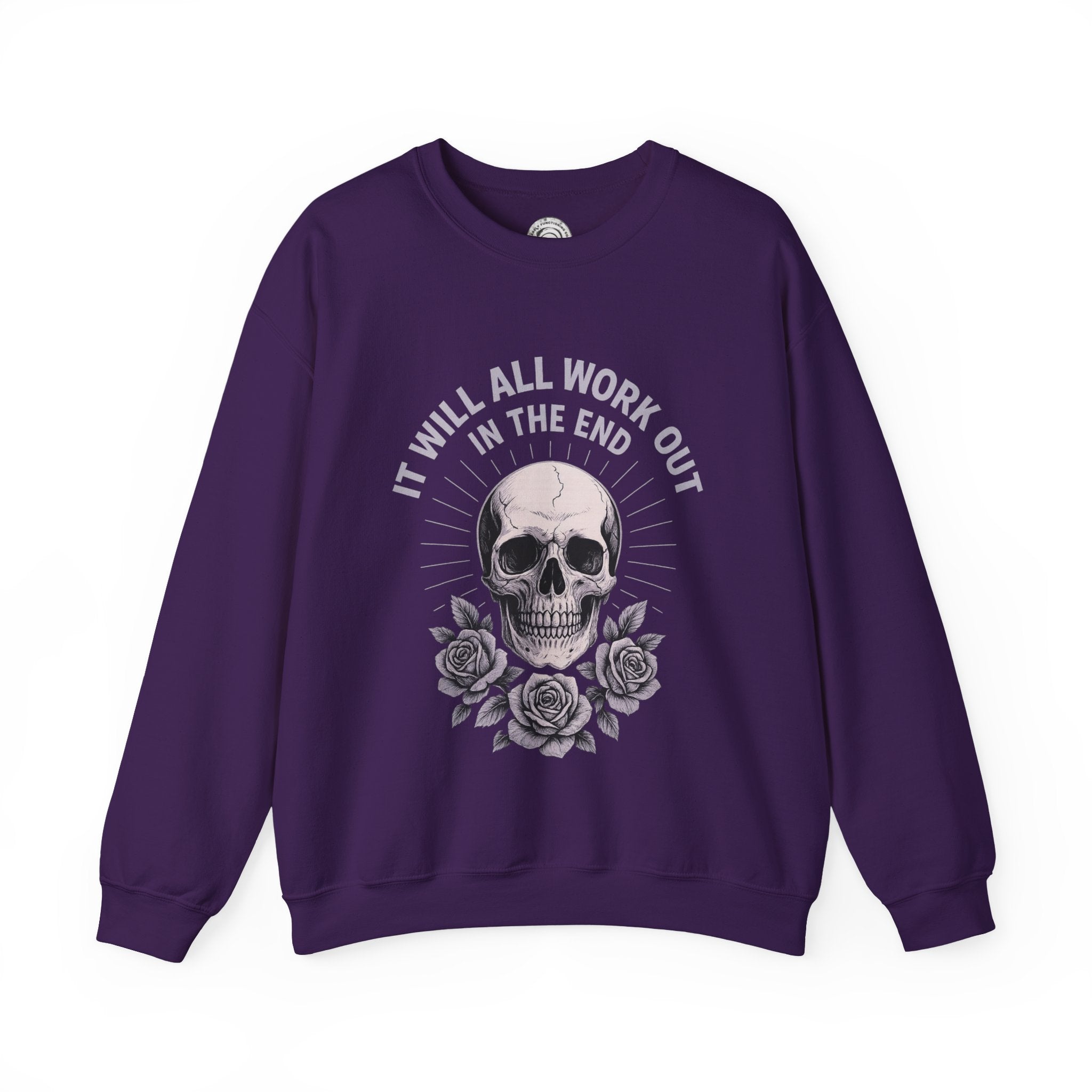It Will All Work Out In The End - Crewneck Sweatshirt
