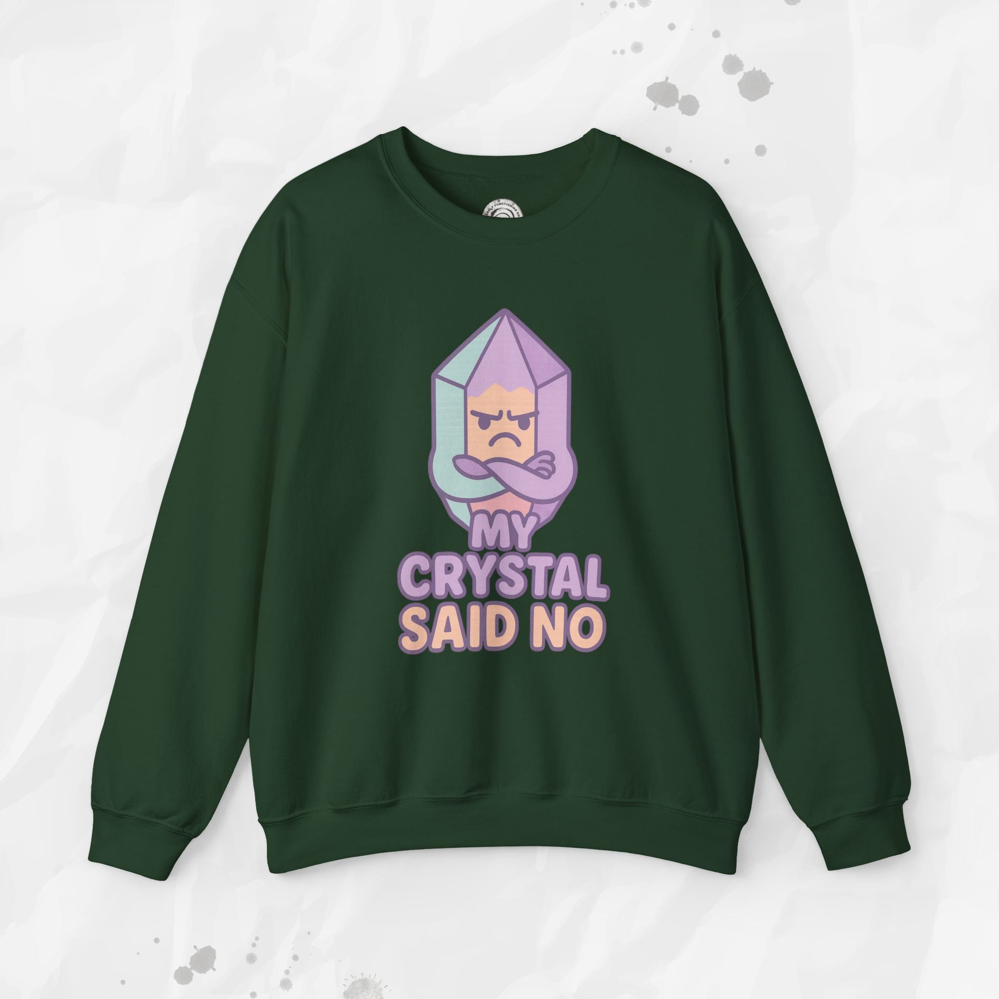 My Crystal Said No - Crewneck Sweatshirt