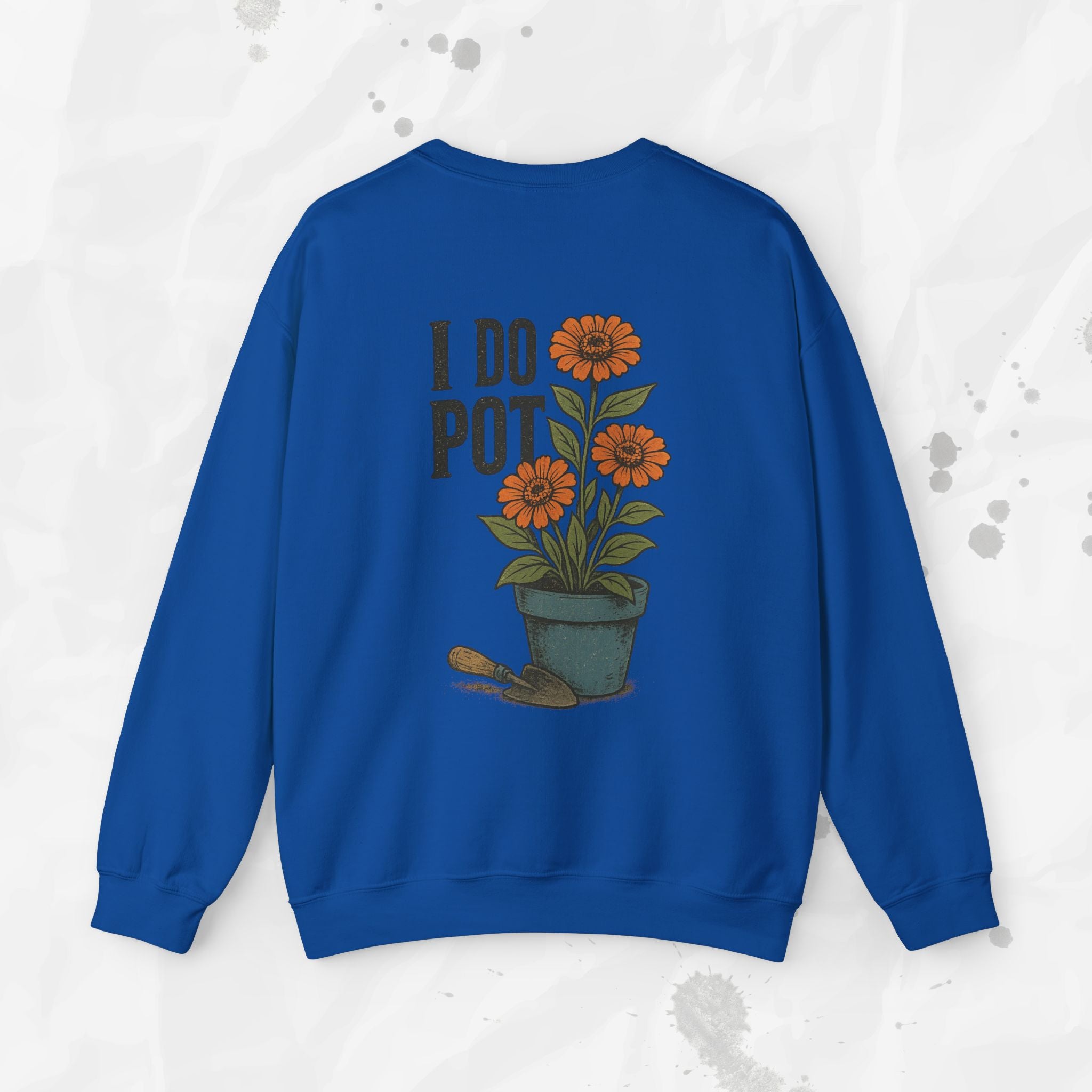 I Do Pot - Crewneck Sweatshirt