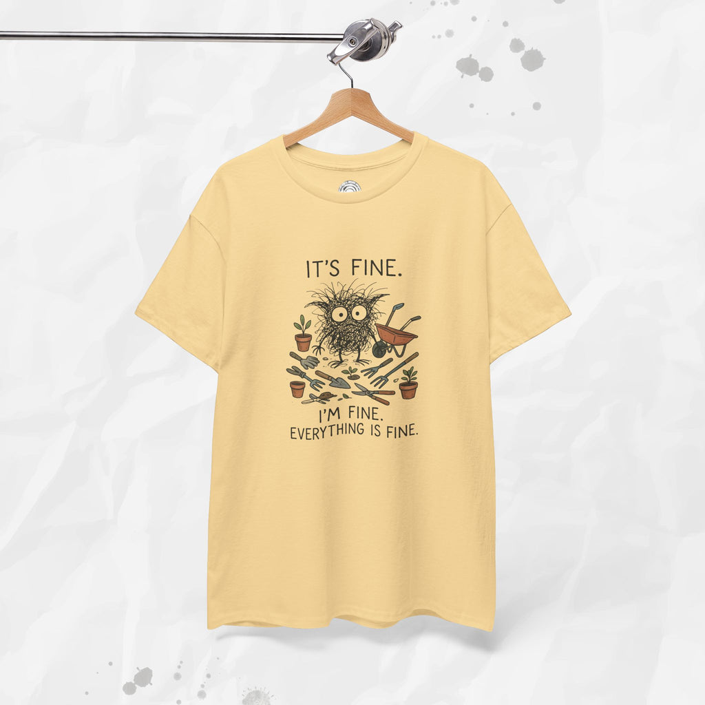 It's Fine. I'm Fine. Everything is Fine. - T-Shirt