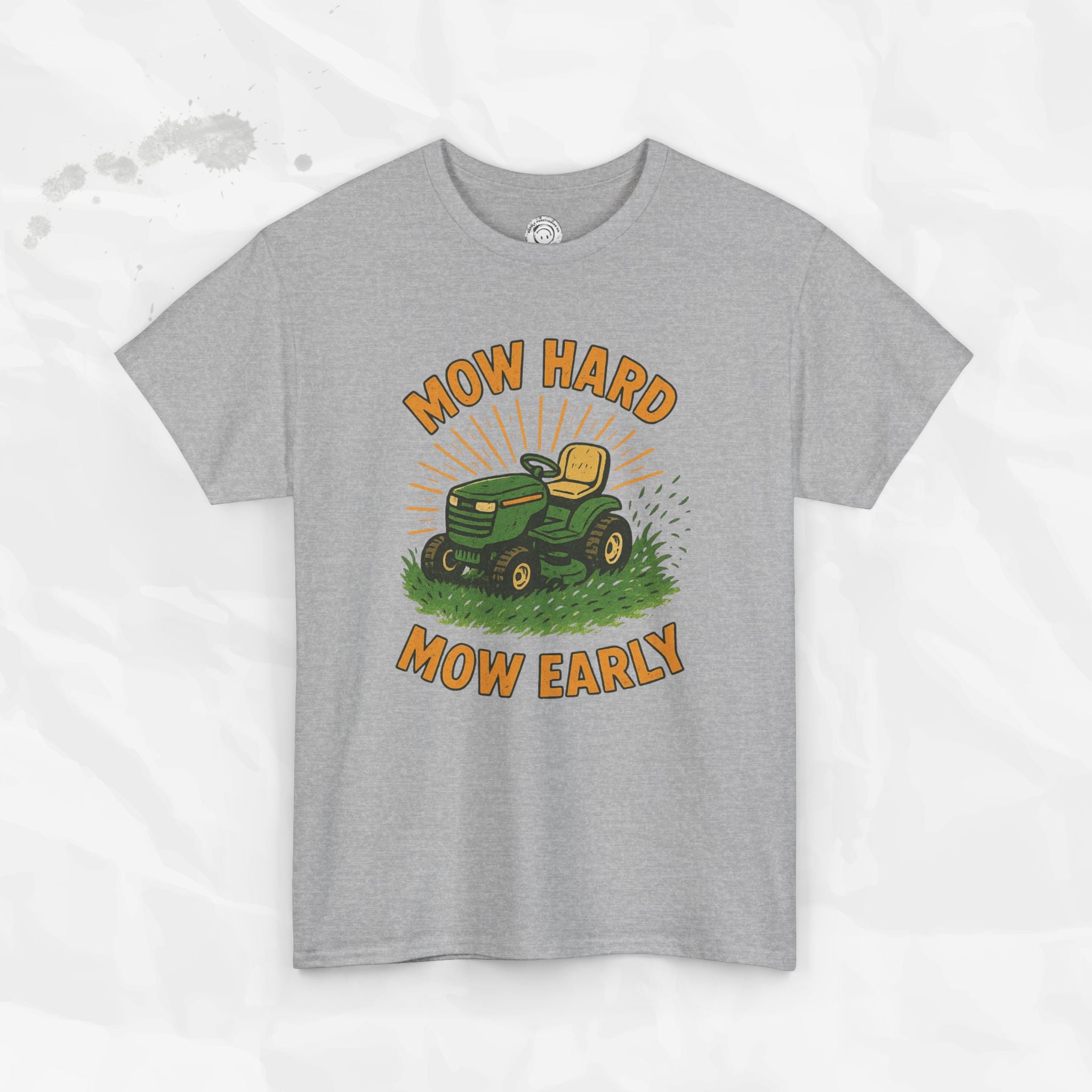 Mow Hard Mow Early - T-Shirt