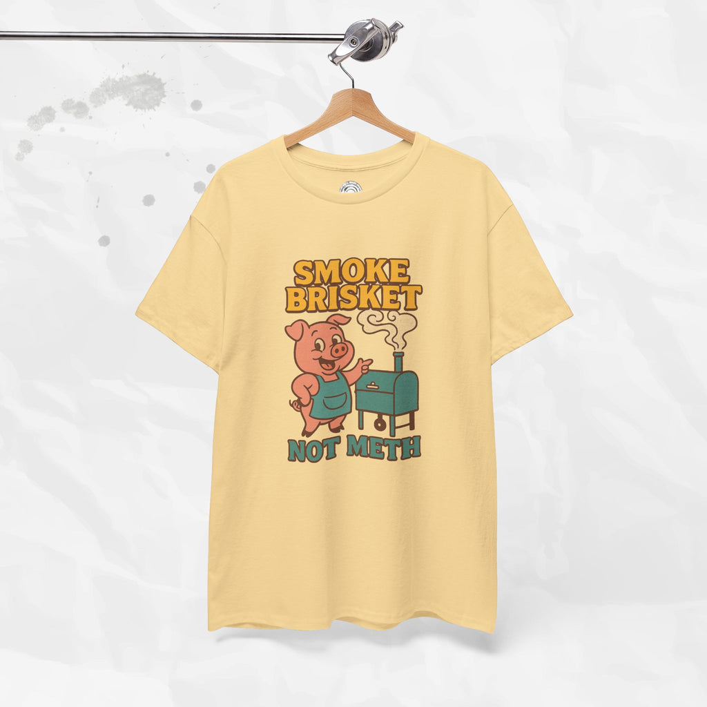 Smoke Brisket Not Meth – T-Shirt