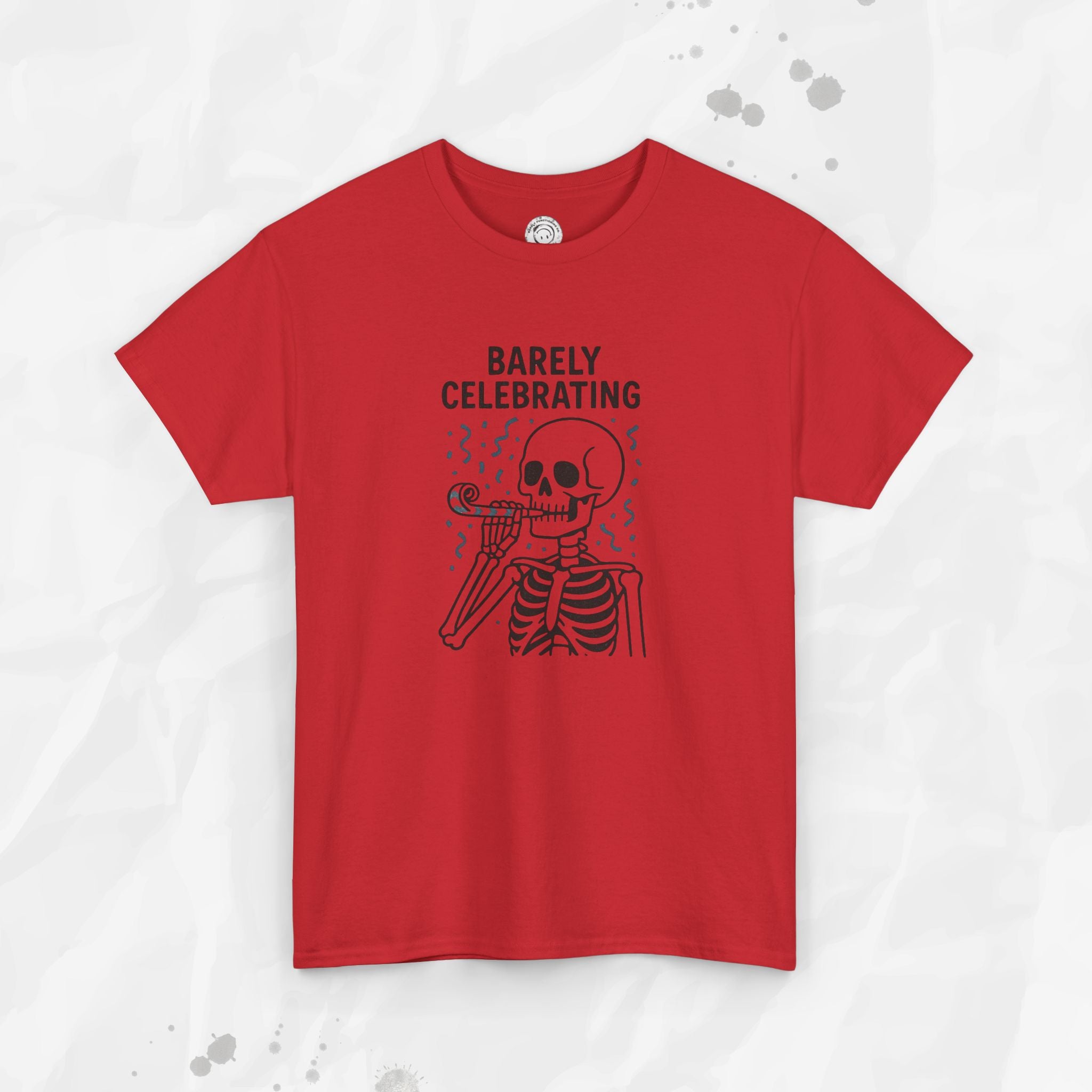 Barely Celebrating - T-Shirt