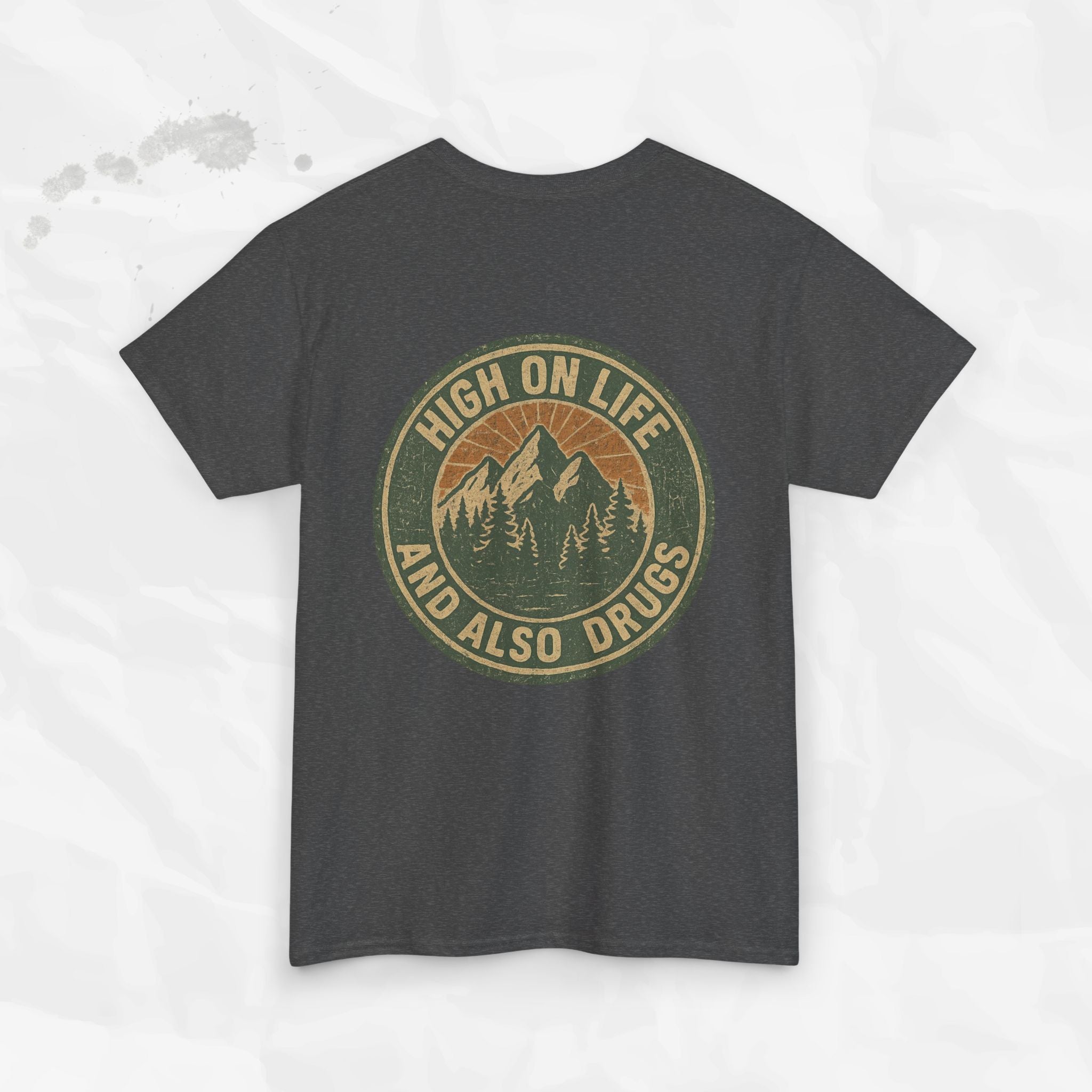 High on Life (and Also Drugs) – T-Shirt