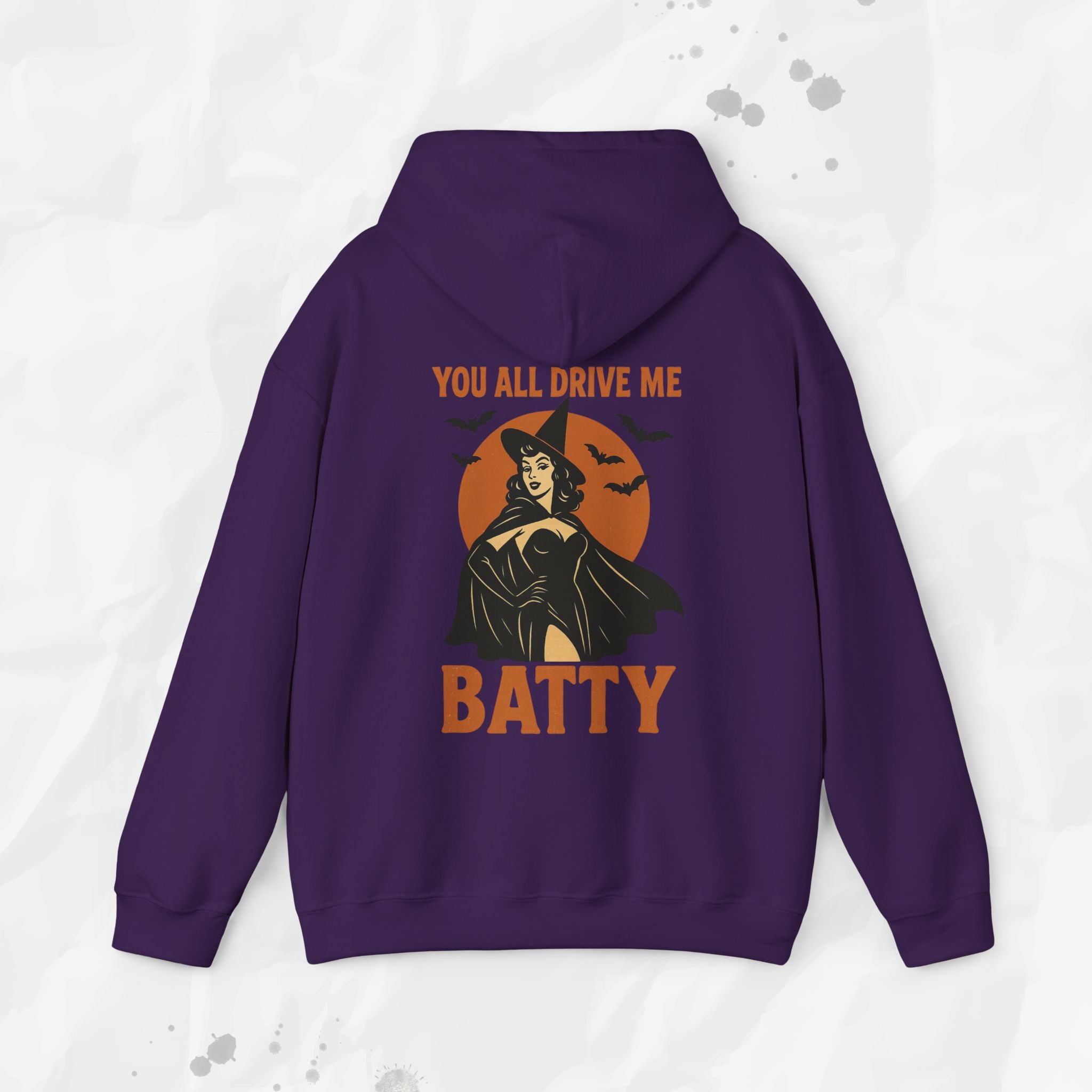 You All Drive Me Batty - Hoodie