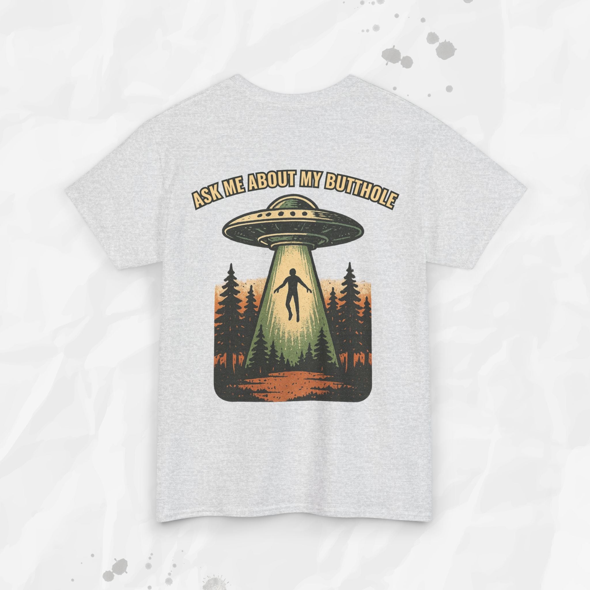 Ask Me About My Butthole – T-Shirt