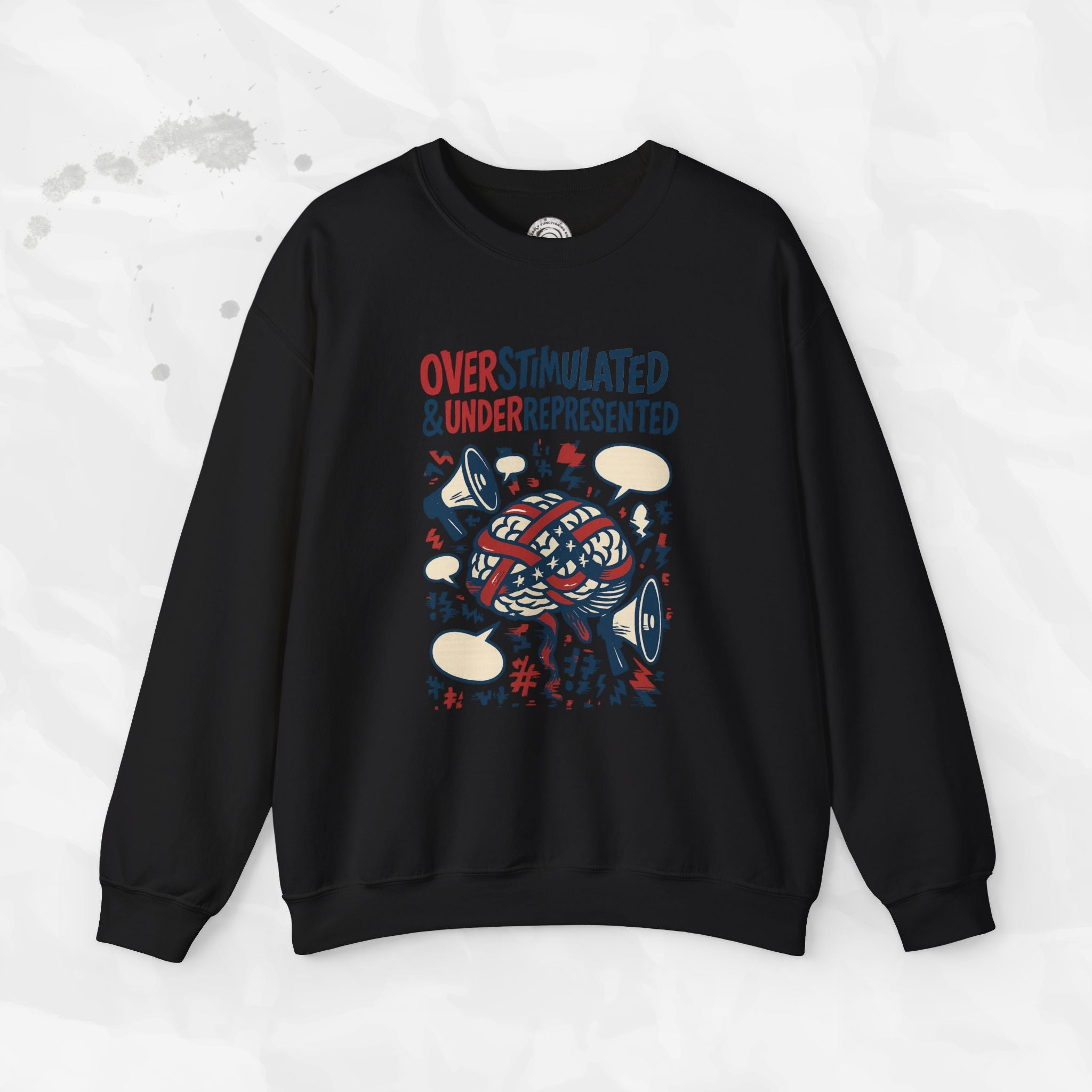 Overstimulated & Underrepresented - Crewneck Sweatshirt
