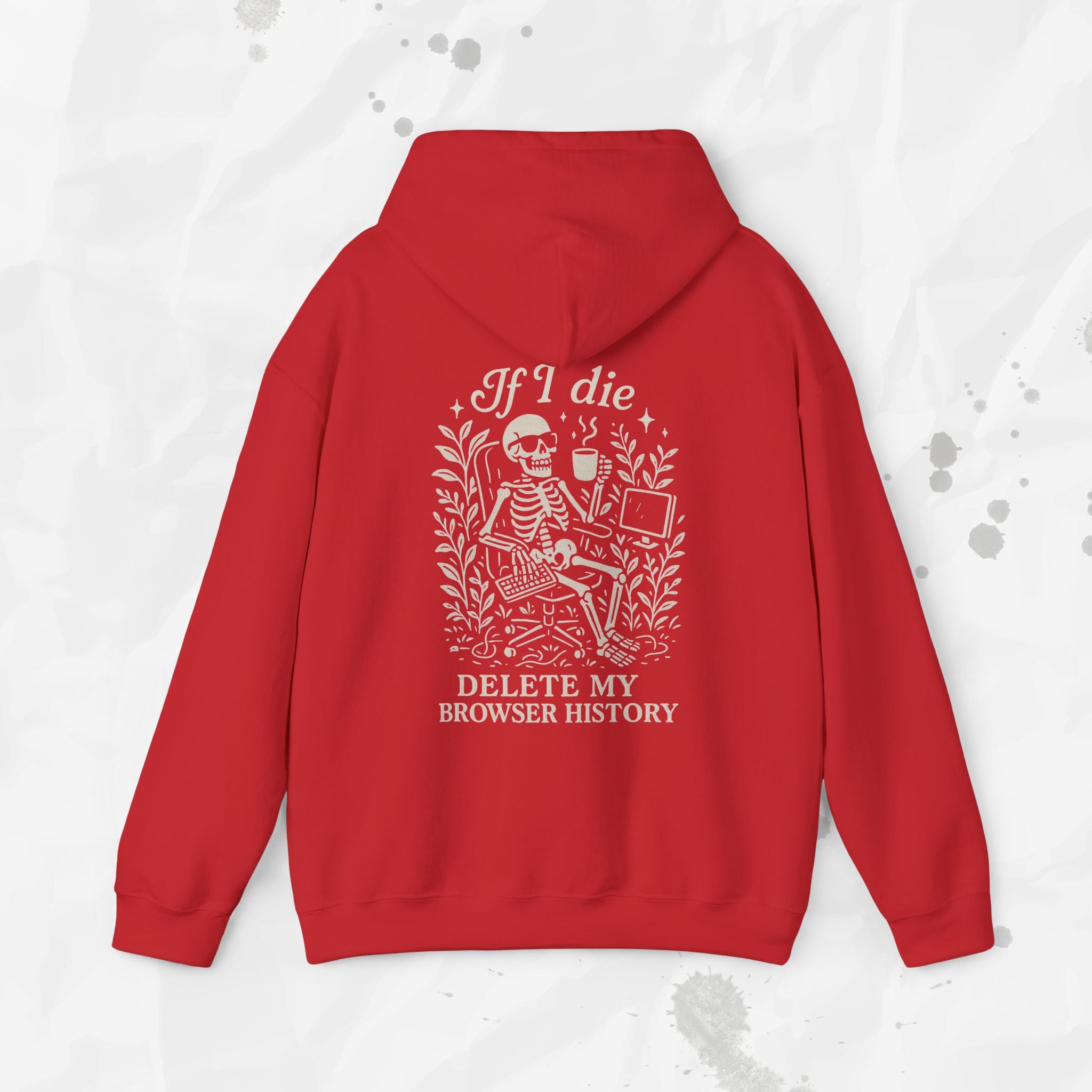 If I Die Delete My Browser History - Hoodie