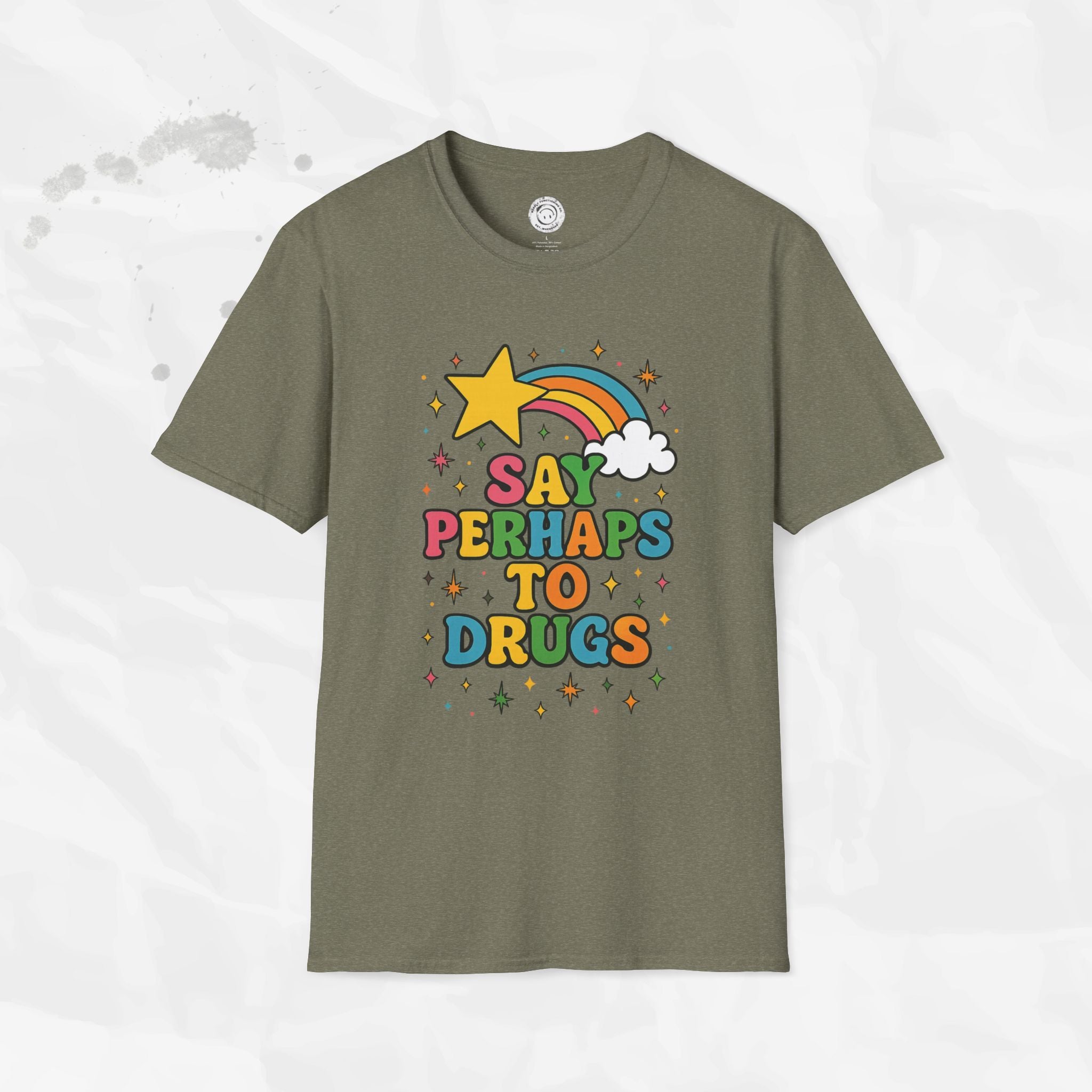 Say Perhaps To Drugs - T-Shirt