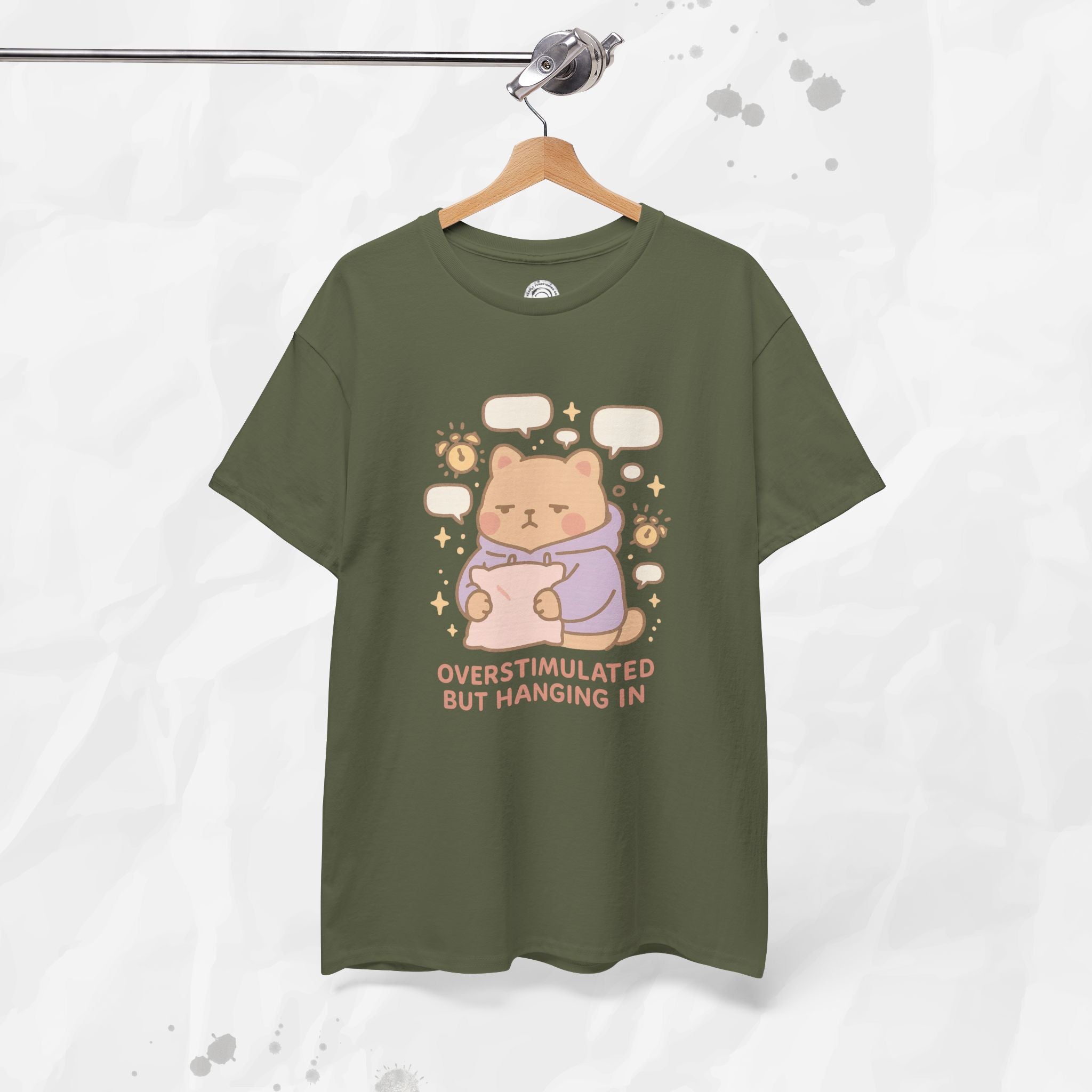 Overstimulated but Hanging In - T-Shirt