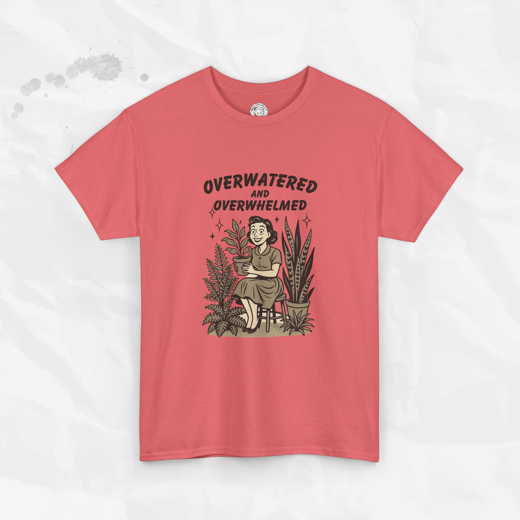 Overwatered and Overwhelmed - T-Shirt