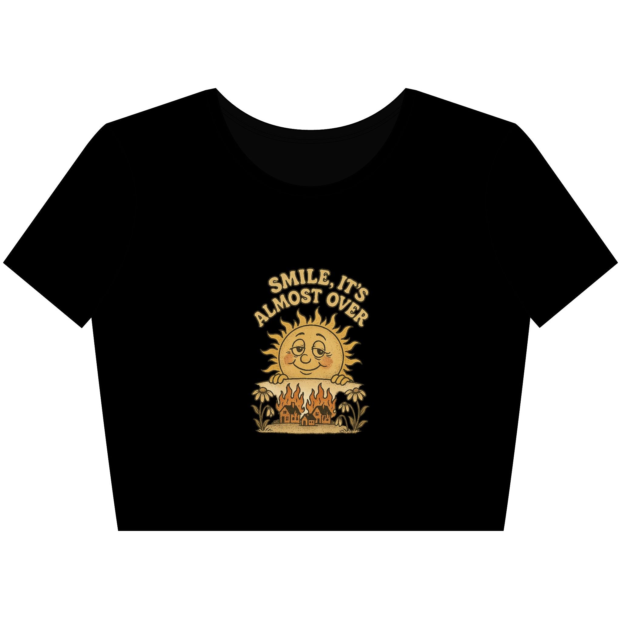 Smile, It's Almost Over - Crop Top