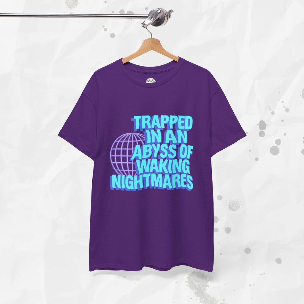 Trapped in an Abyss of Waking Nightmares - T-Shirt
