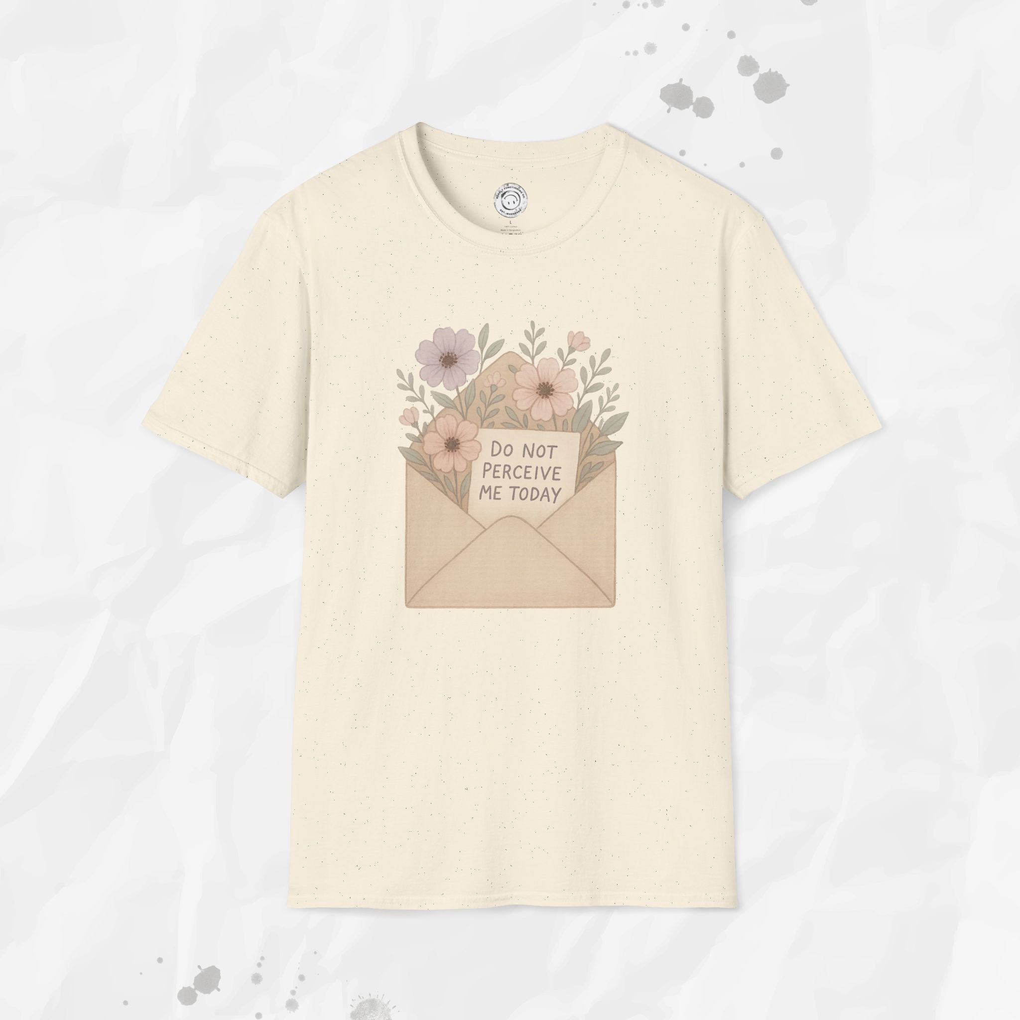 Do Not Perceive Me Today - T-Shirt