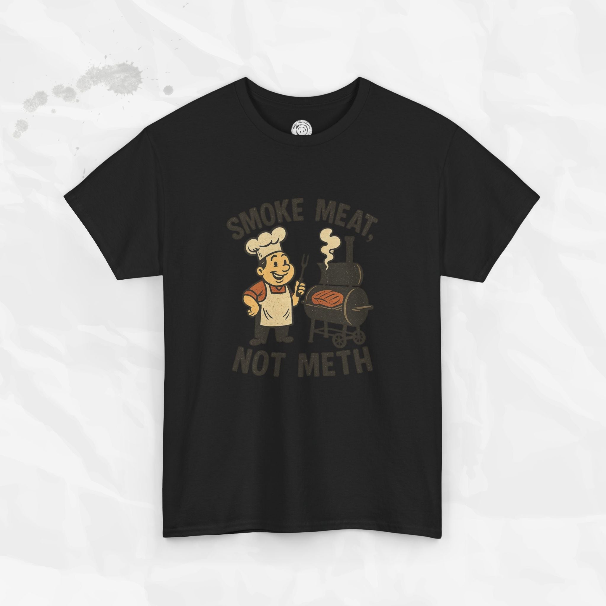 Smoke Meat Not Meth – T Shirt