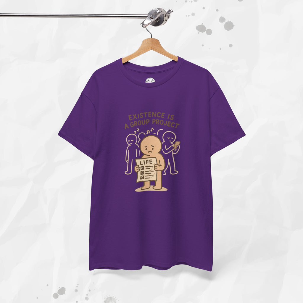 Existence Is a Group Project - T-Shirt
