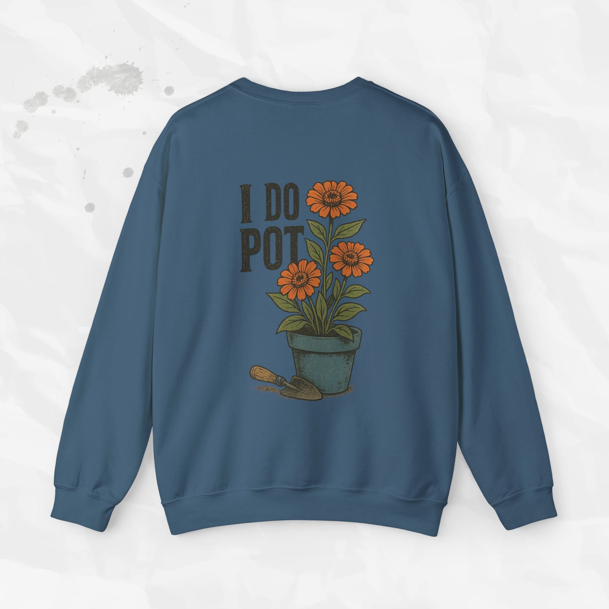 I Do Pot - Crewneck Sweatshirt