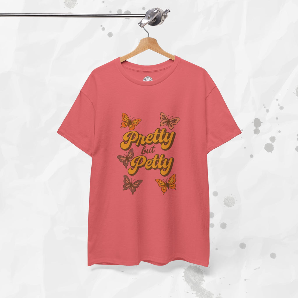 Pretty but Petty - T-Shirt