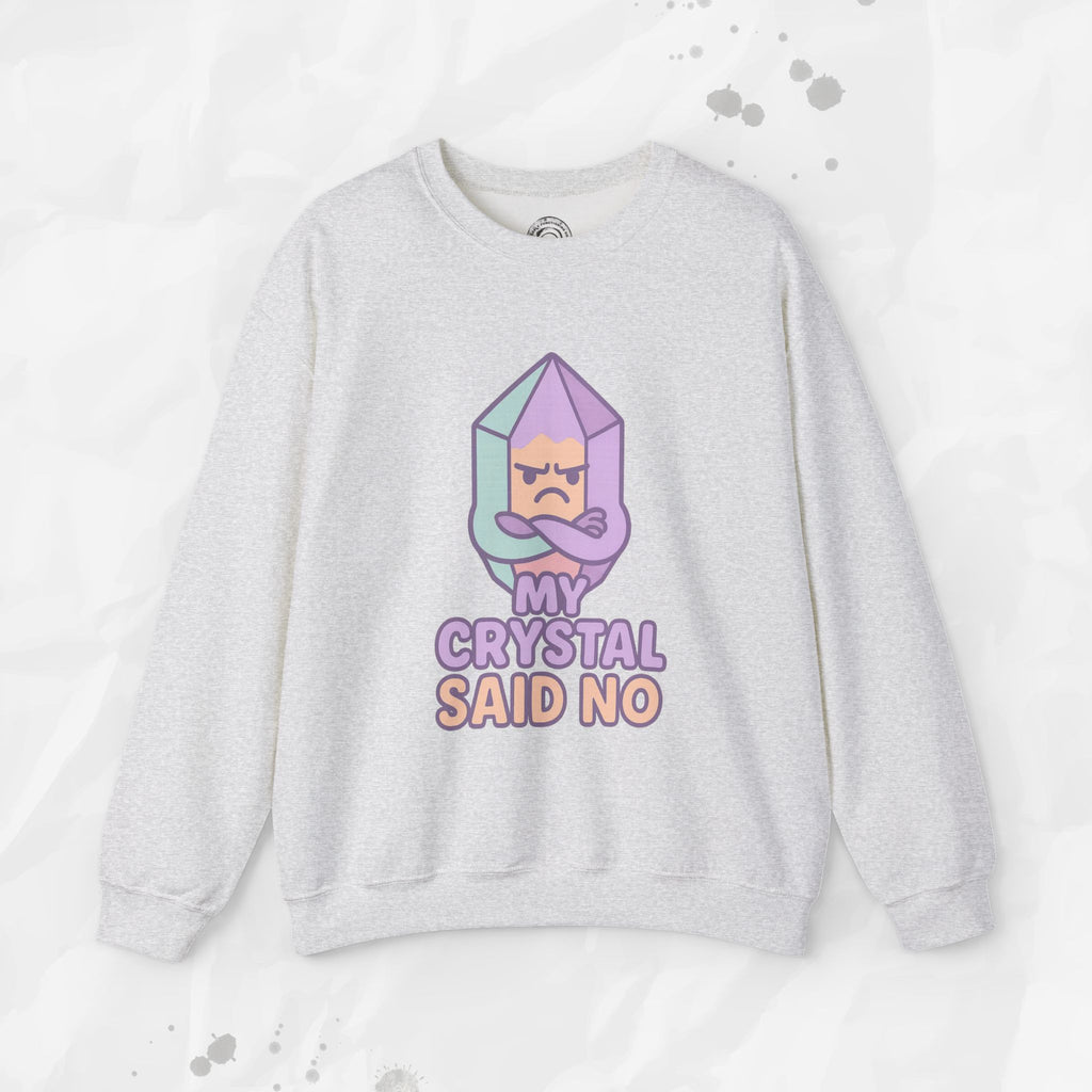 My Crystal Said No - Crewneck Sweatshirt