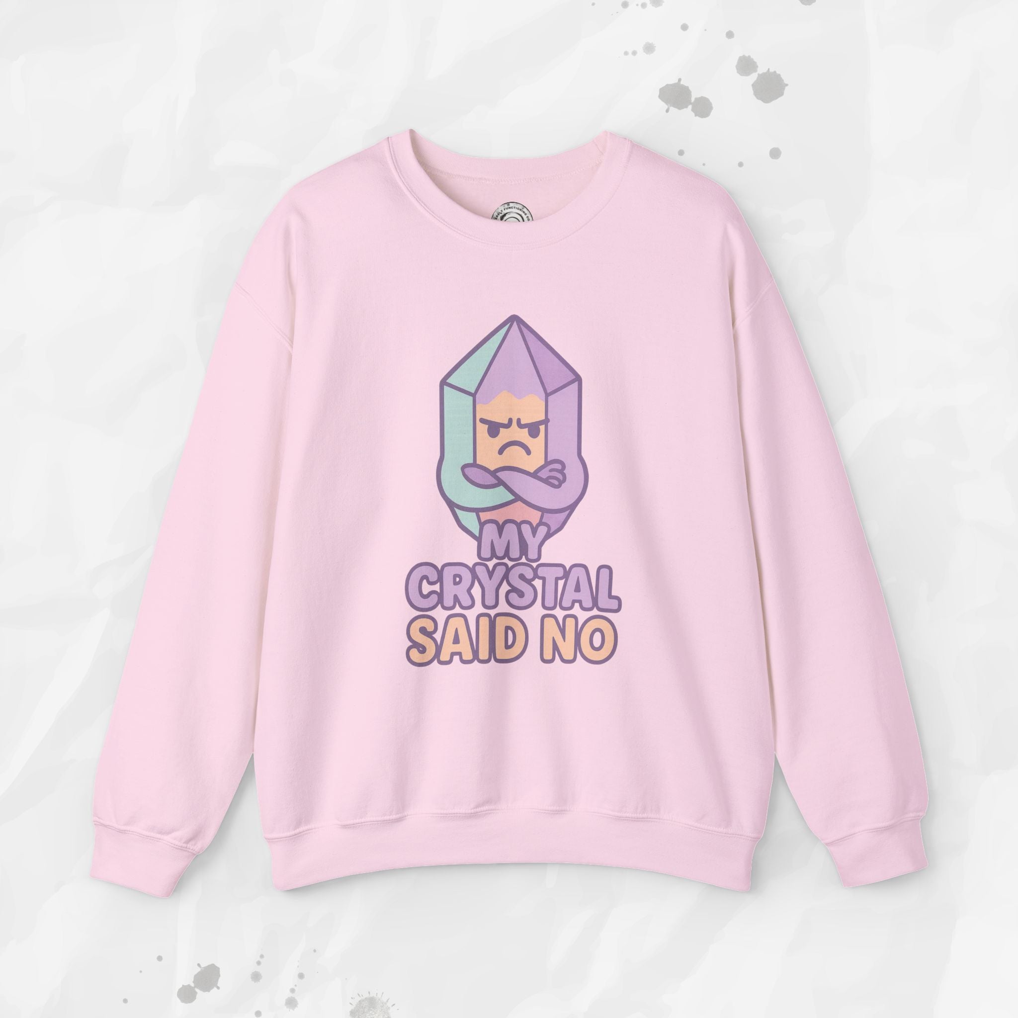 My Crystal Said No - Crewneck Sweatshirt