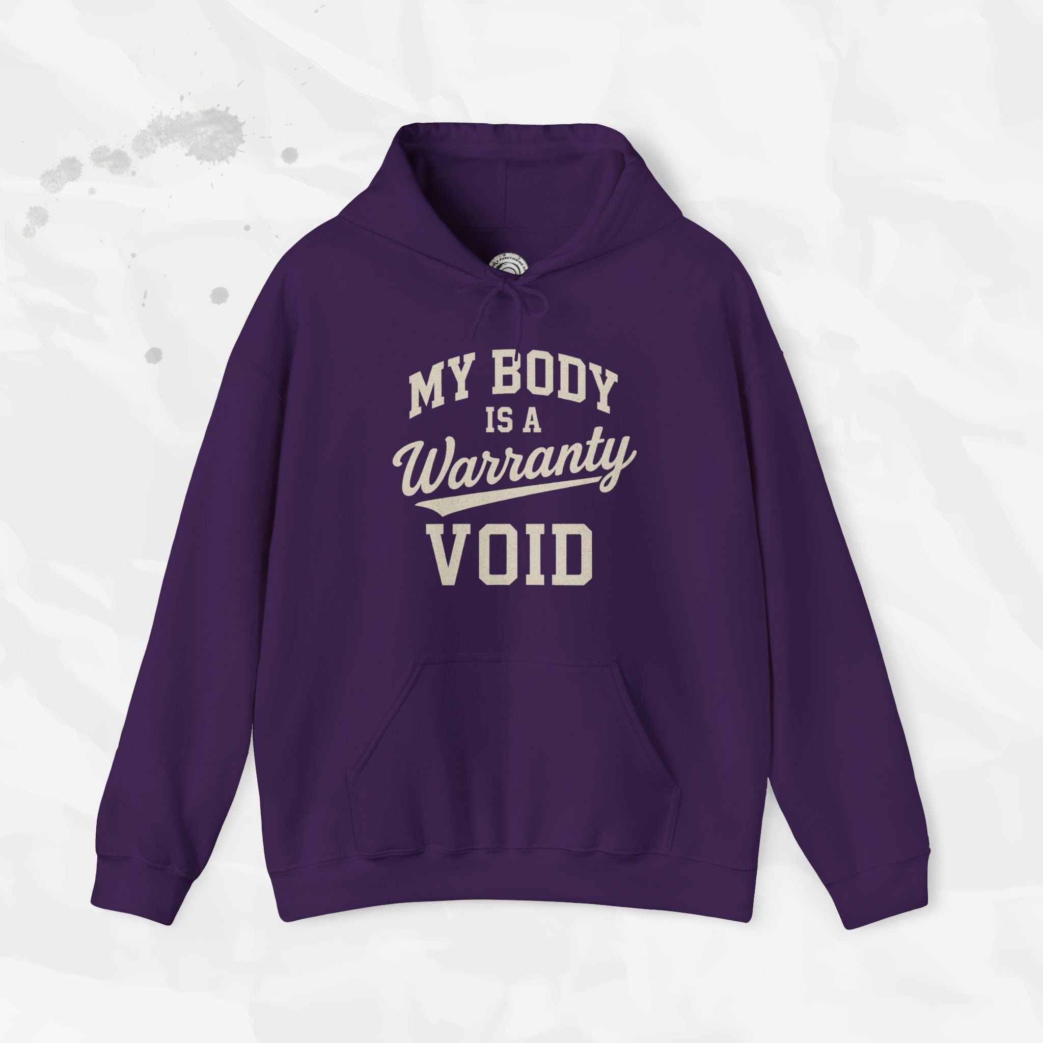 My Body Is A Warranty Void - Hoodie