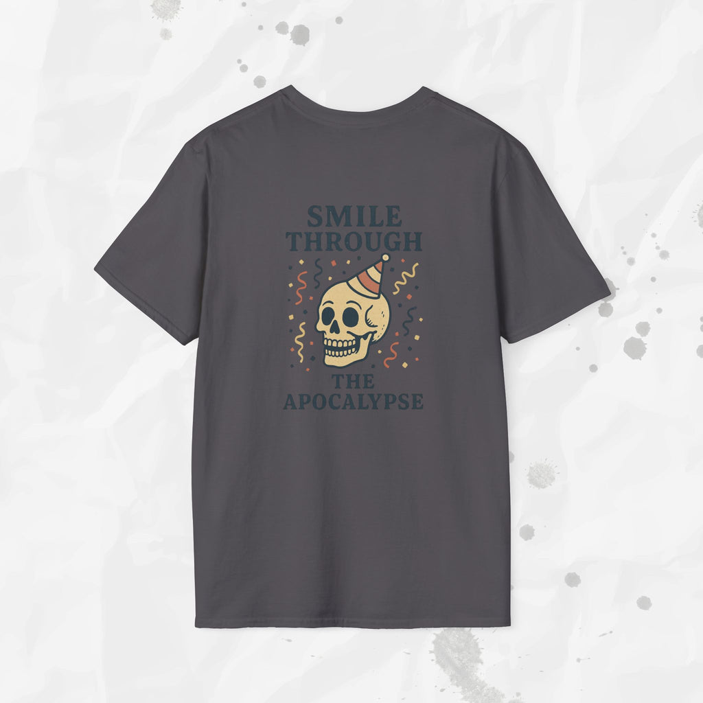 Smile Through the Apocalypse - T-Shirt